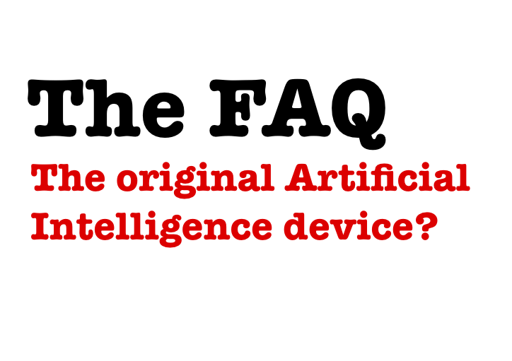 The FAQ: The original Artificial Intelligence device?