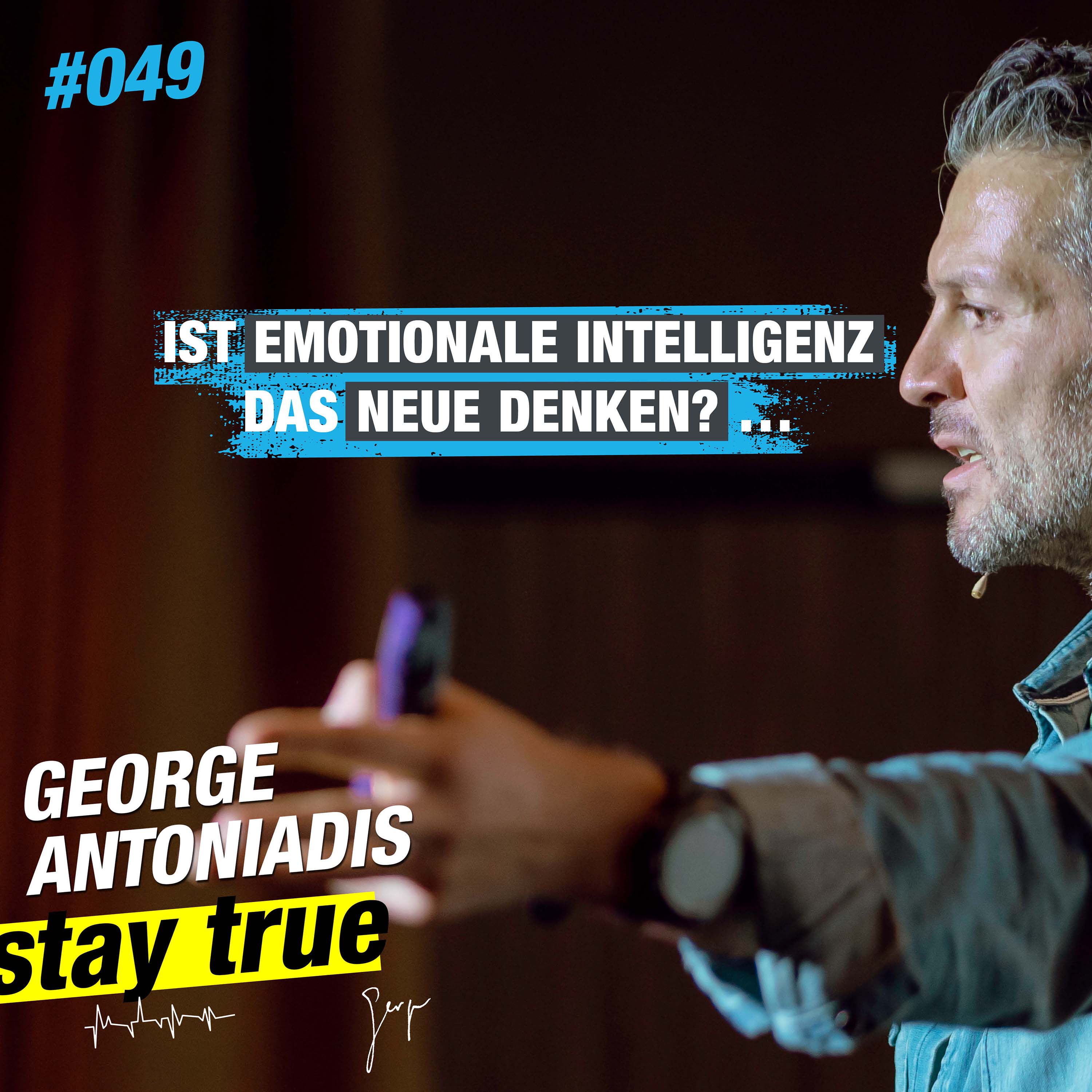StayTrue für Emotional Leaders mit George Antoniadis