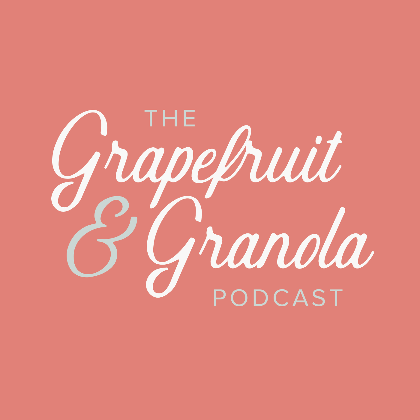 The Grapefruit & Granola Podcast