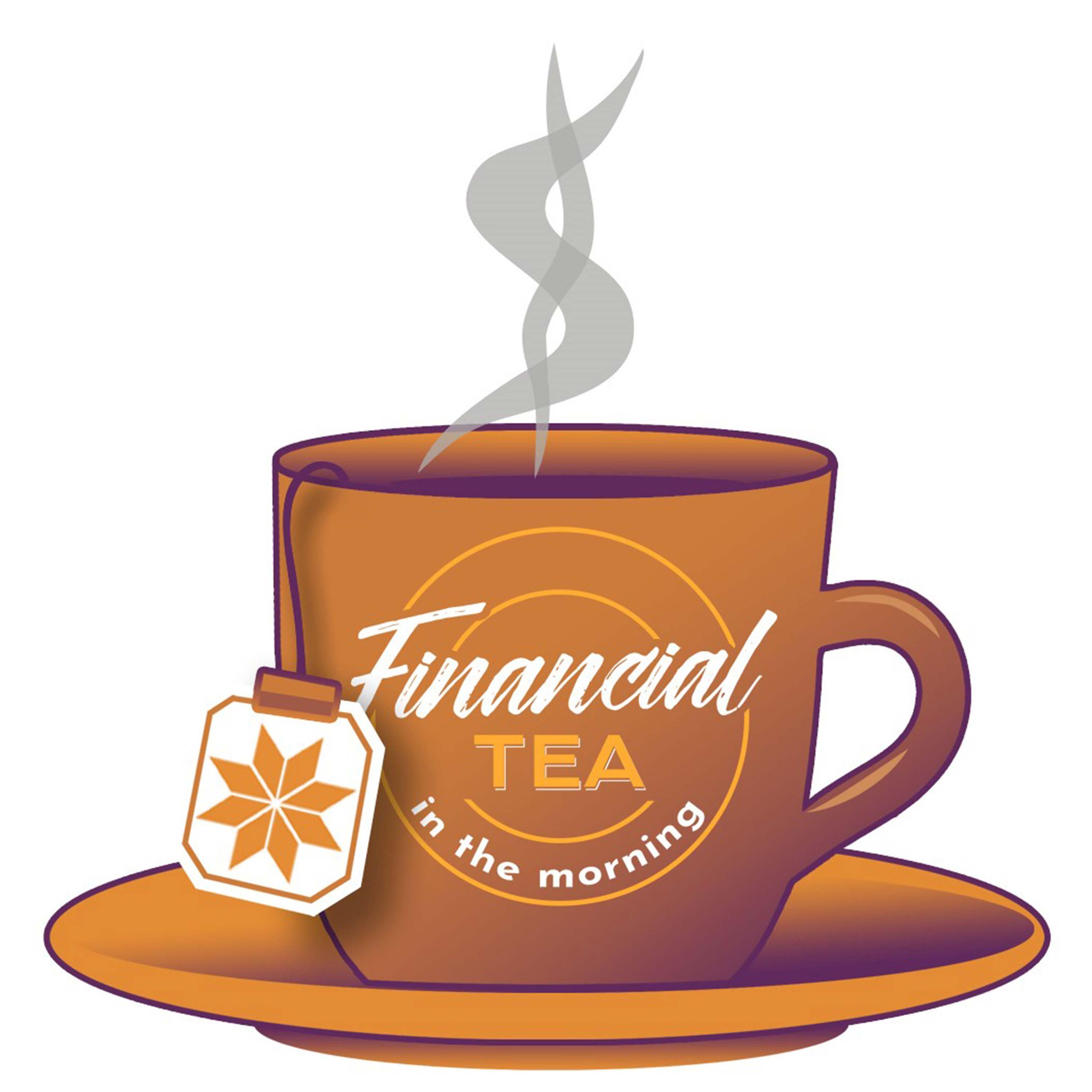 Financial Tea in the Morning