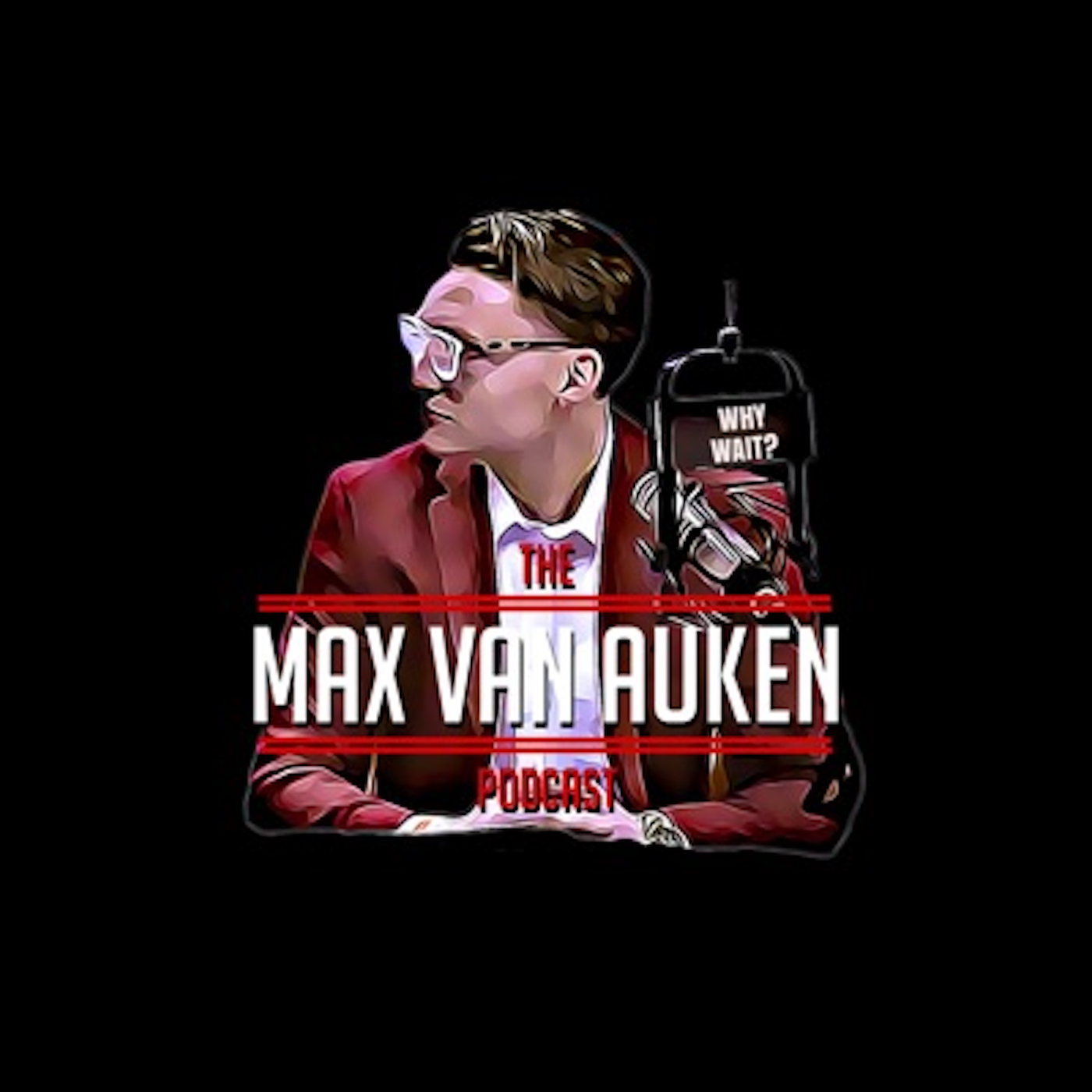 The Max Van Auken Podcast