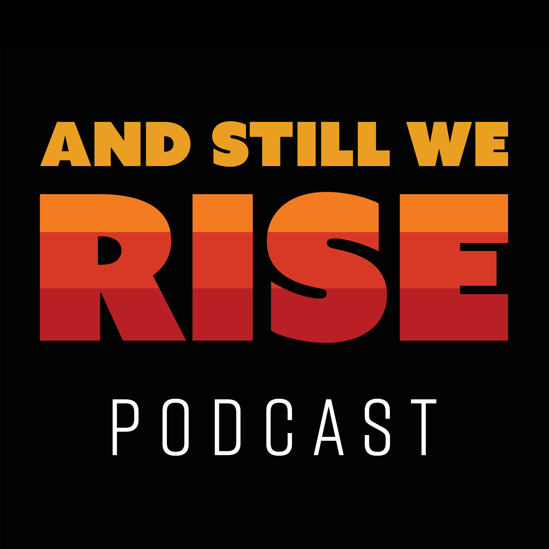 And Still We Rise
