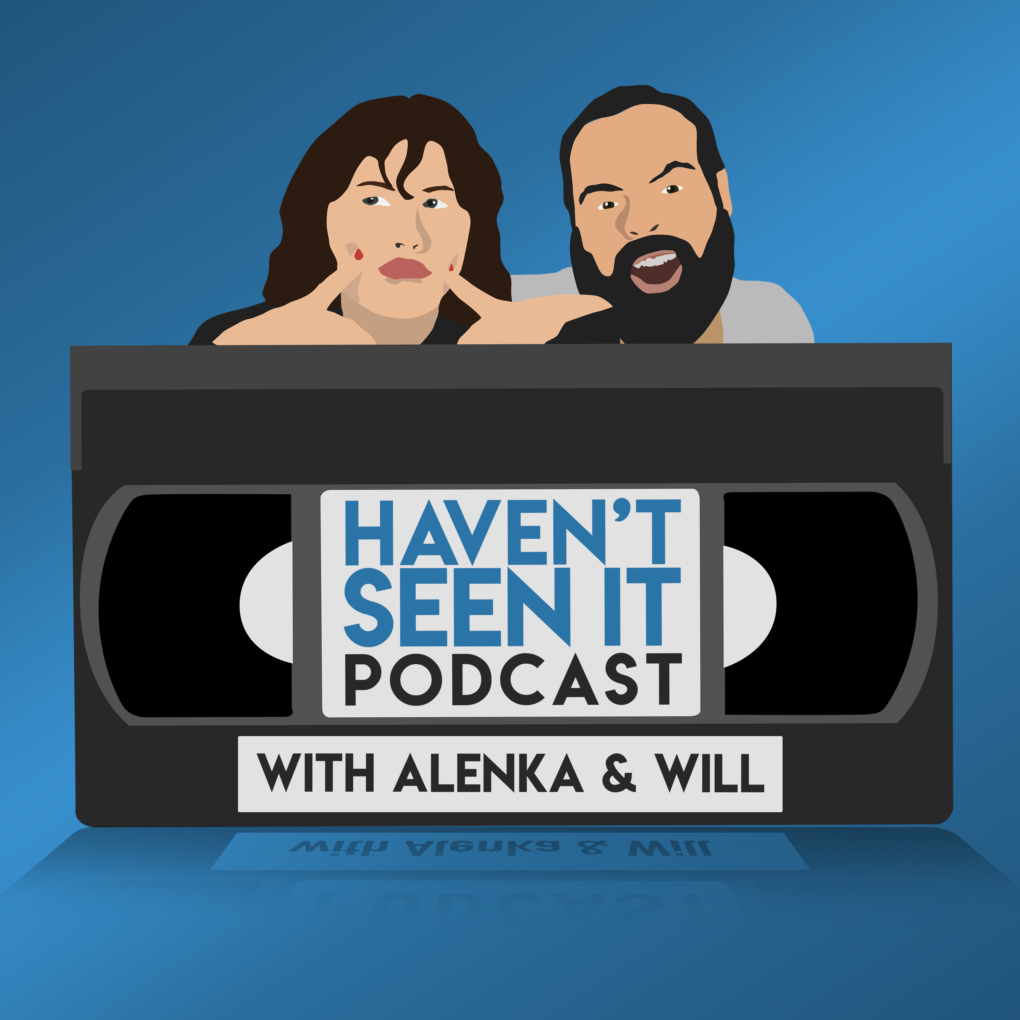Haven\'t Seen It Podcast