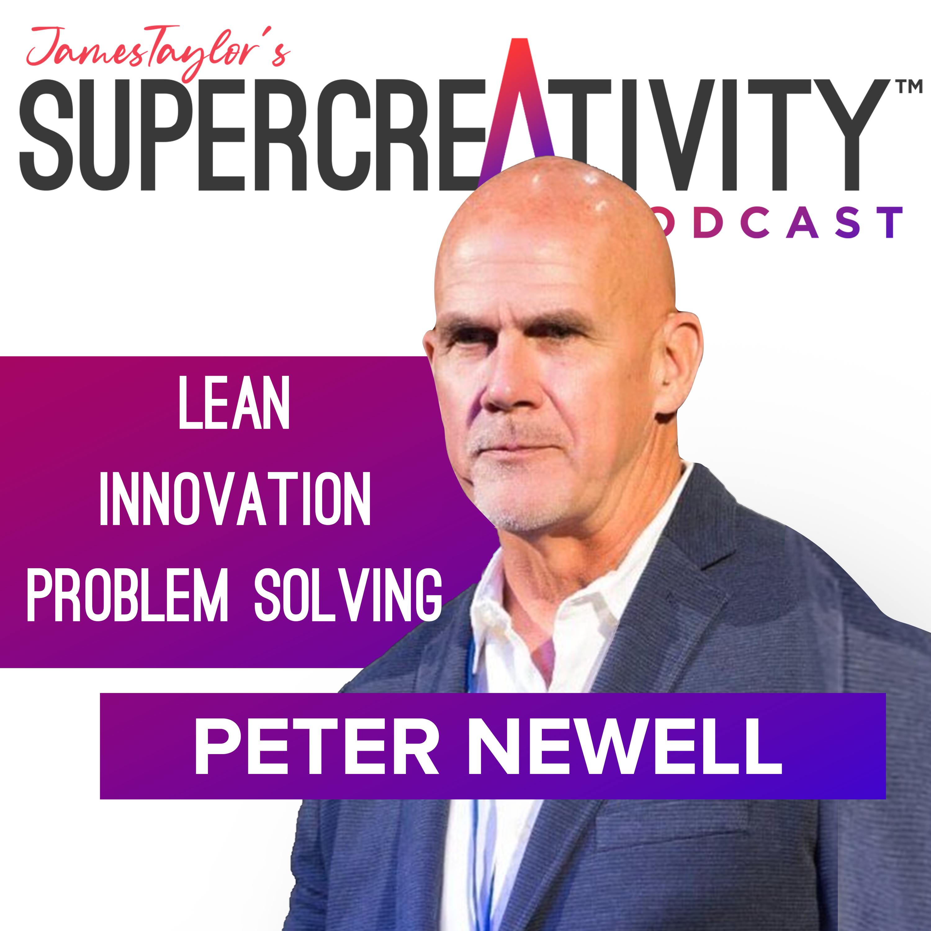 SuperCreativity Podcast with James Taylor | Creativity, Innovation and Inspiring Ideas