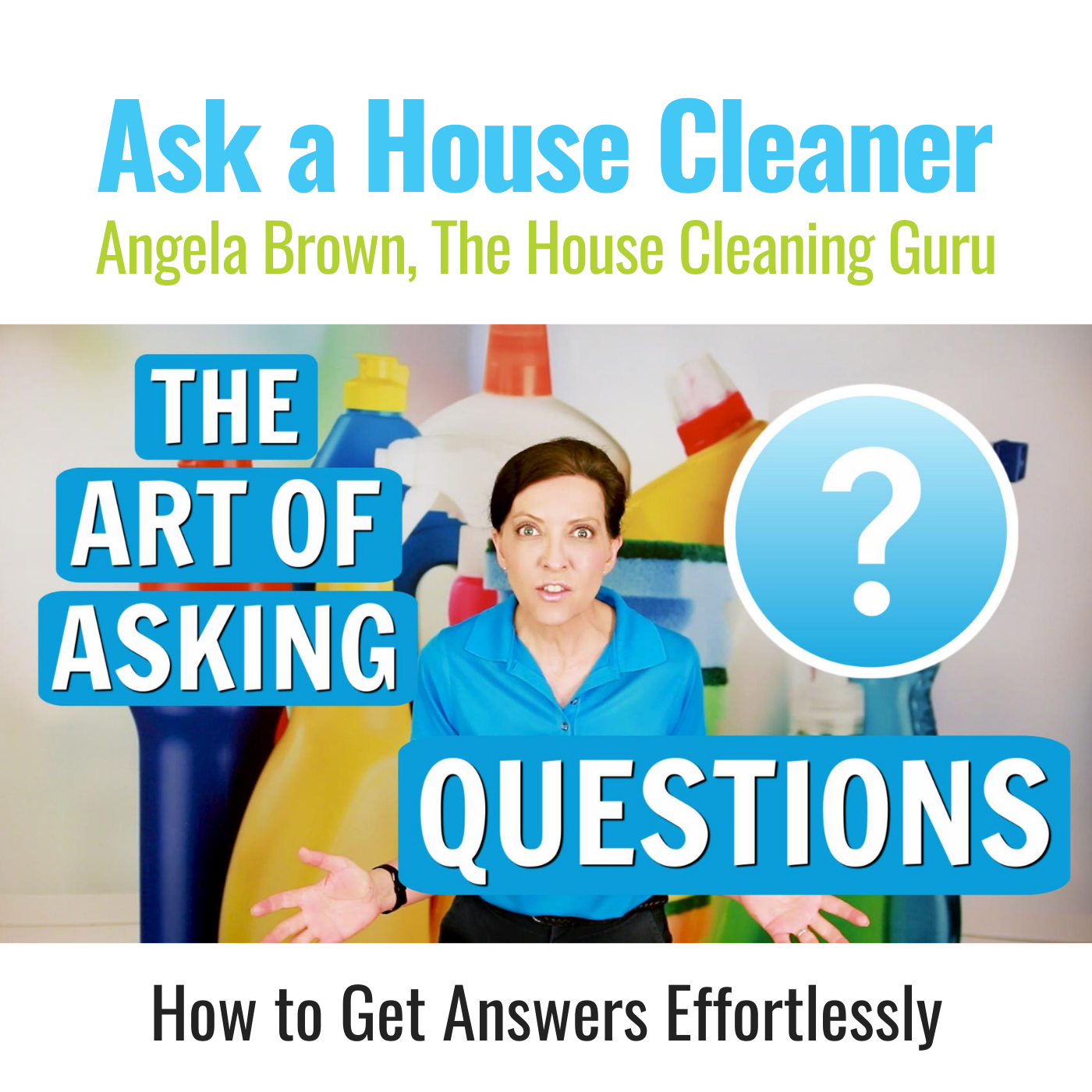 The Art of Asking Questions on a Cleaning Job