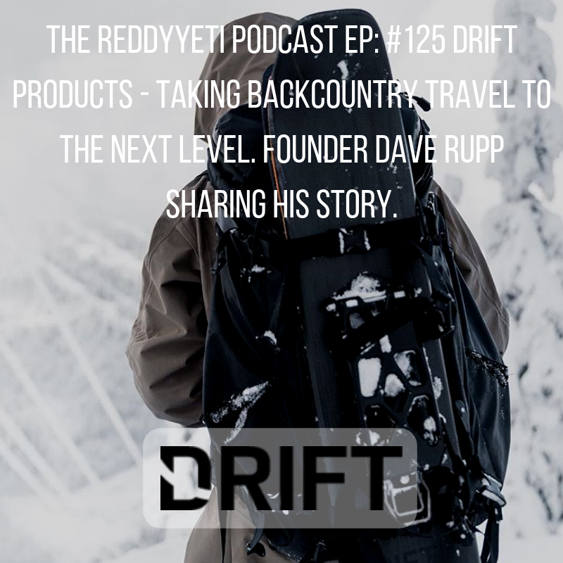 125 Drift Products Taking Backcountry Travel To The Next Level