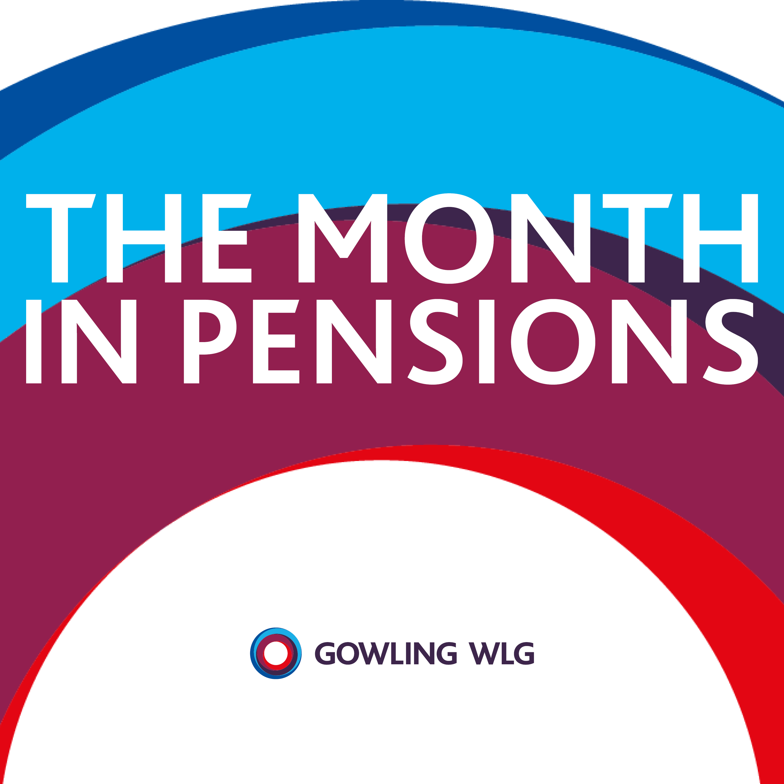 The Month in Pensions - Gowling WLG