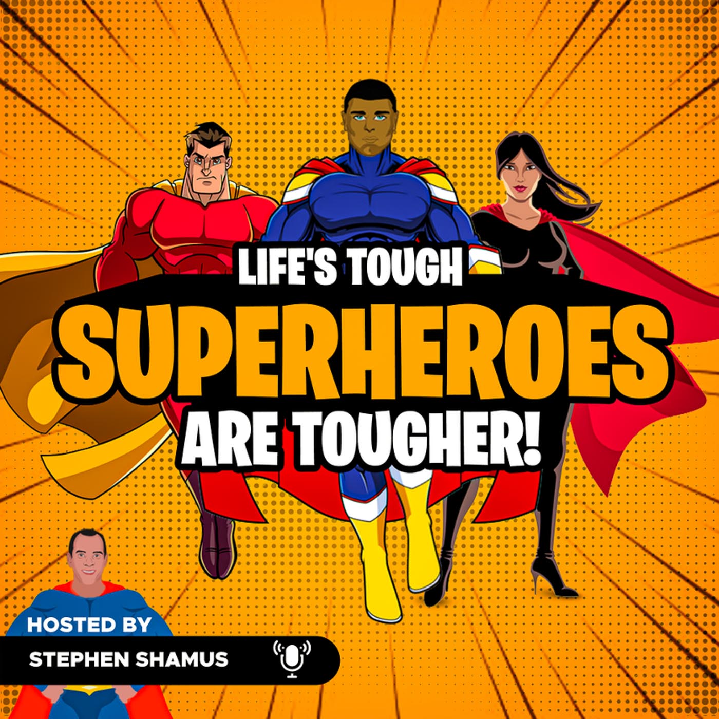 Life\'s Tough, Superheroes Are TOUGHER!