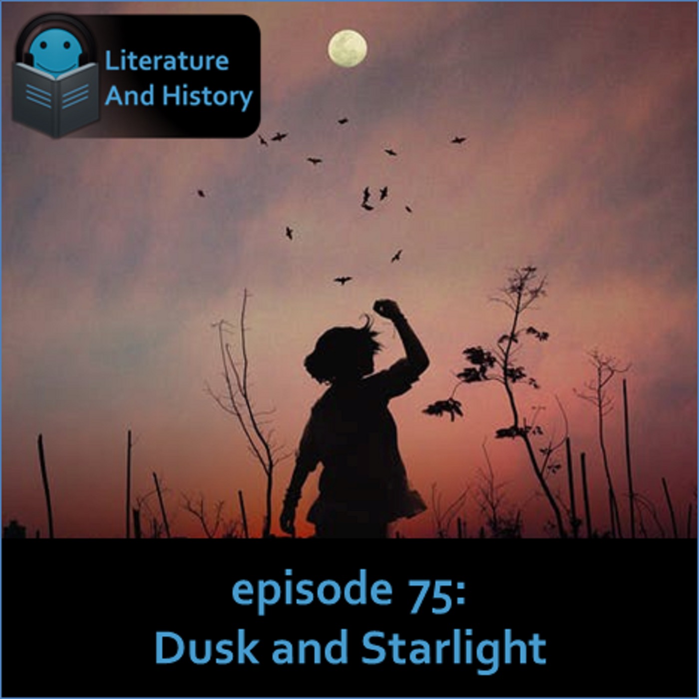 Episode 75: Dusk and Starlight