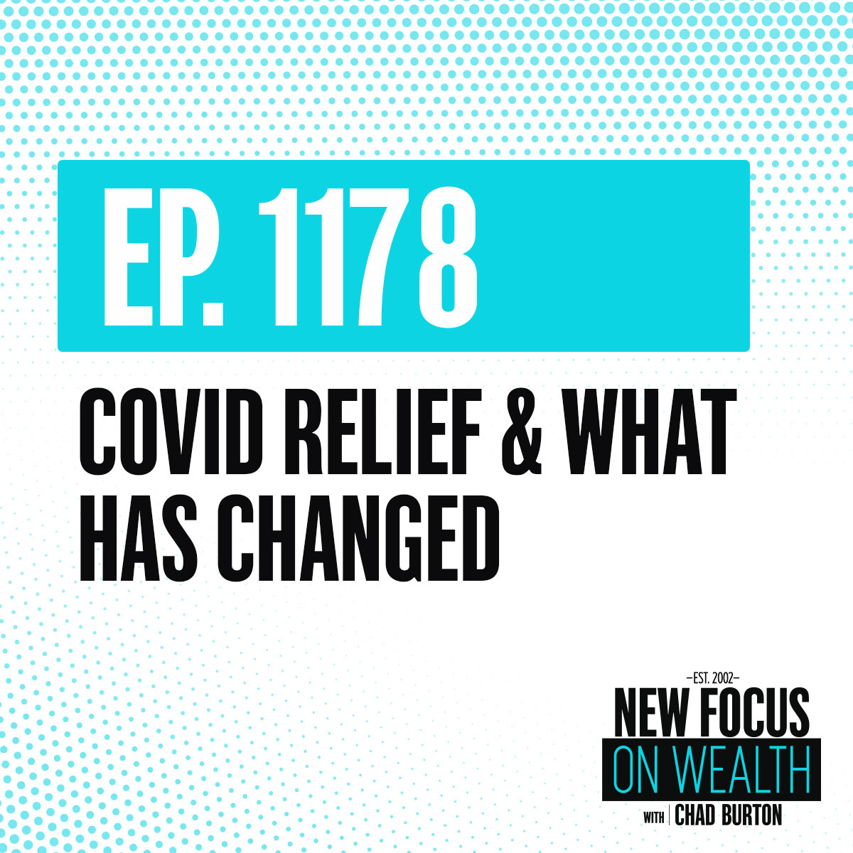 Covid Relief & What Has Changed