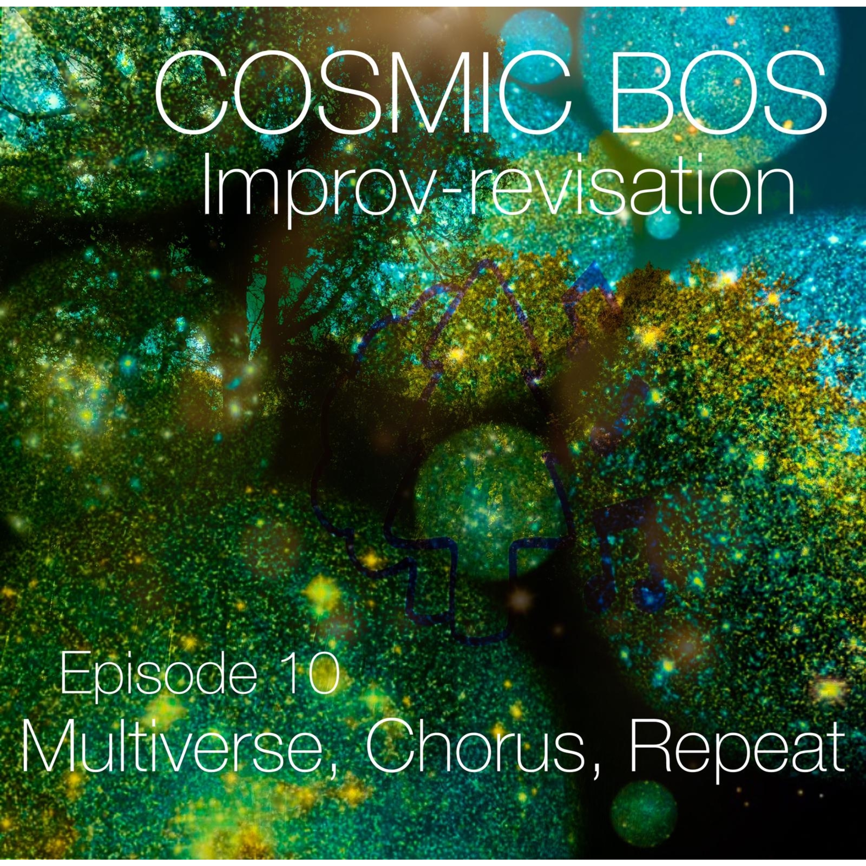 Episode 10: Multiverse, Chorus, Repeat