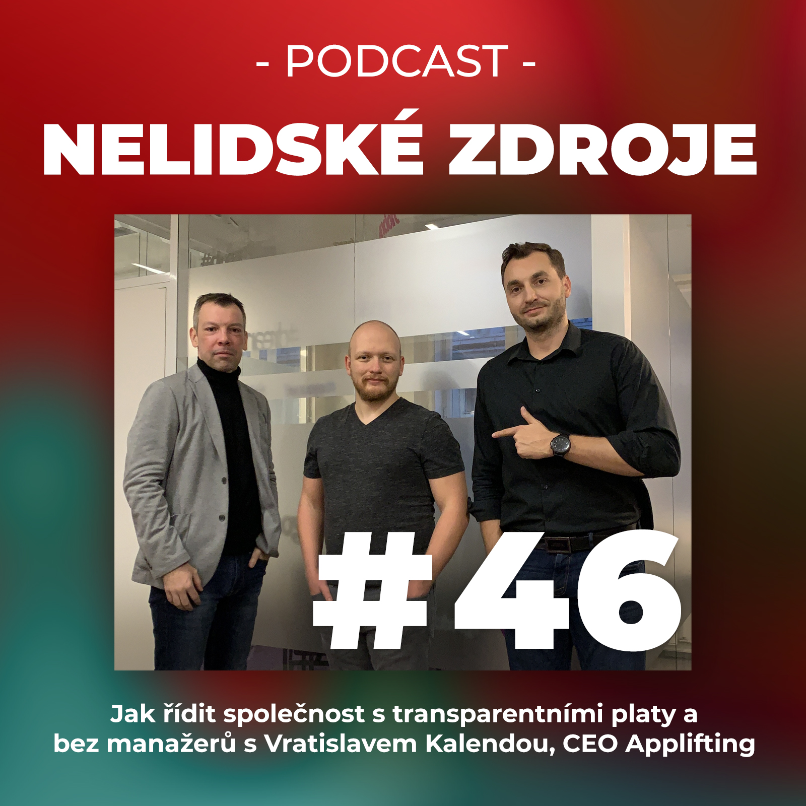 46: Jak řídit společnost s transparentními platy a bez manažerů s Vratislavem Kalendou, CEO Applifting