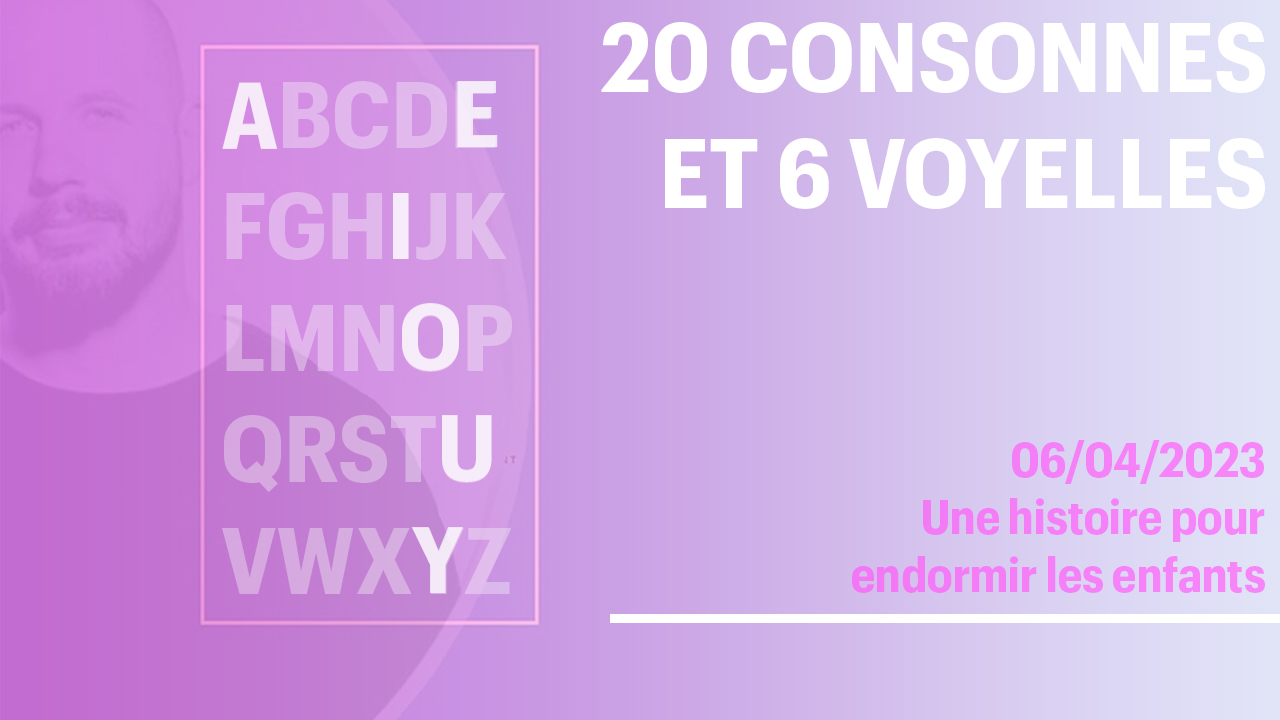 20 CONSONNES ET 6 VOYELLES