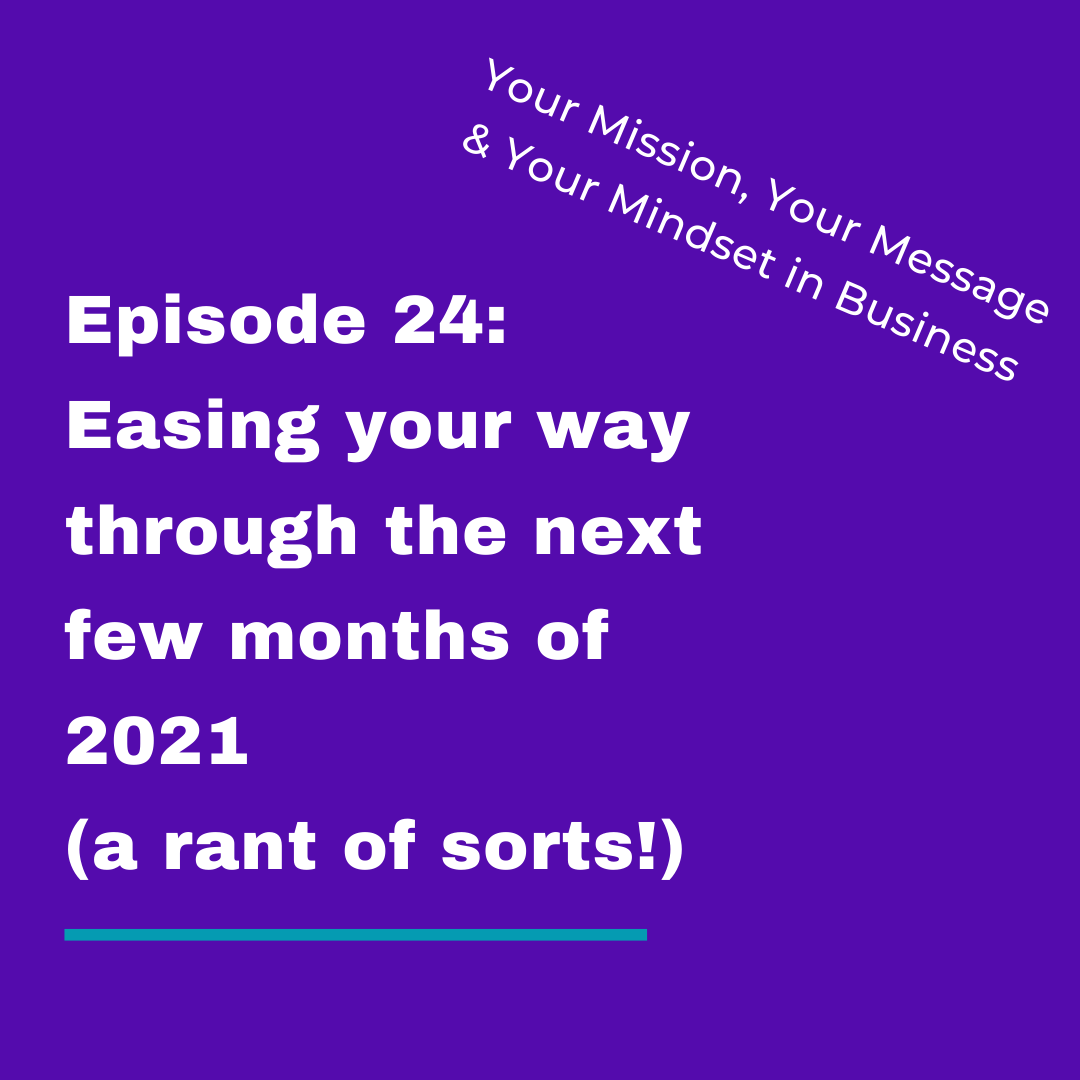 Your Mission, Your Message and Your Mindset in Business