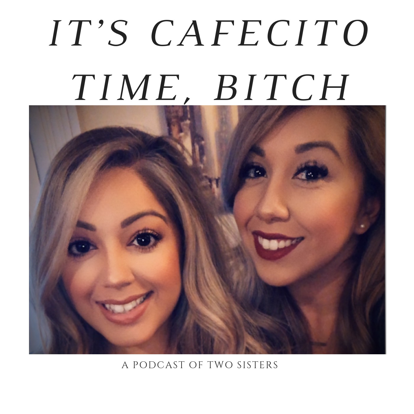 It\'s Cafecito Time Bitch