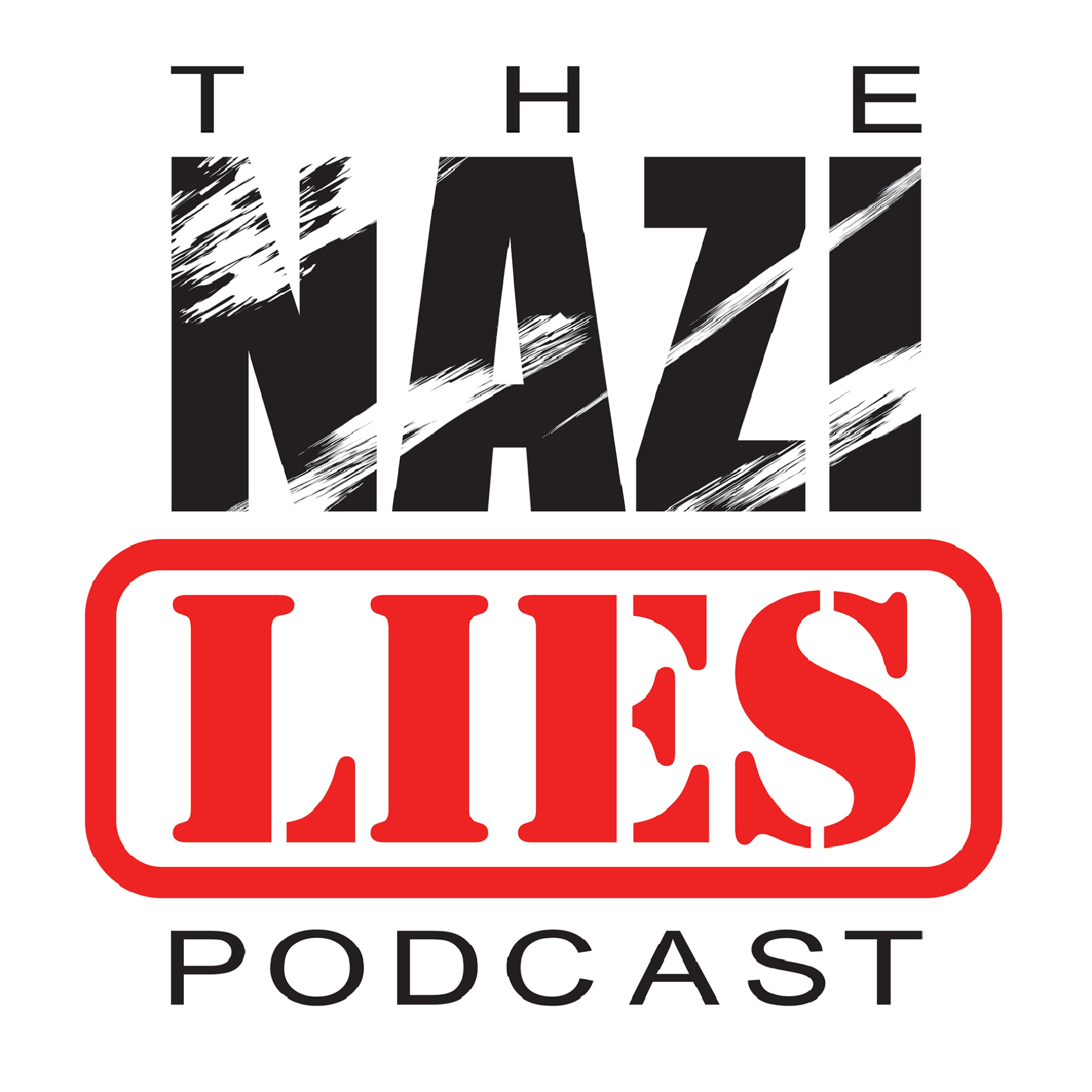 The Nazi Lies Podcast
