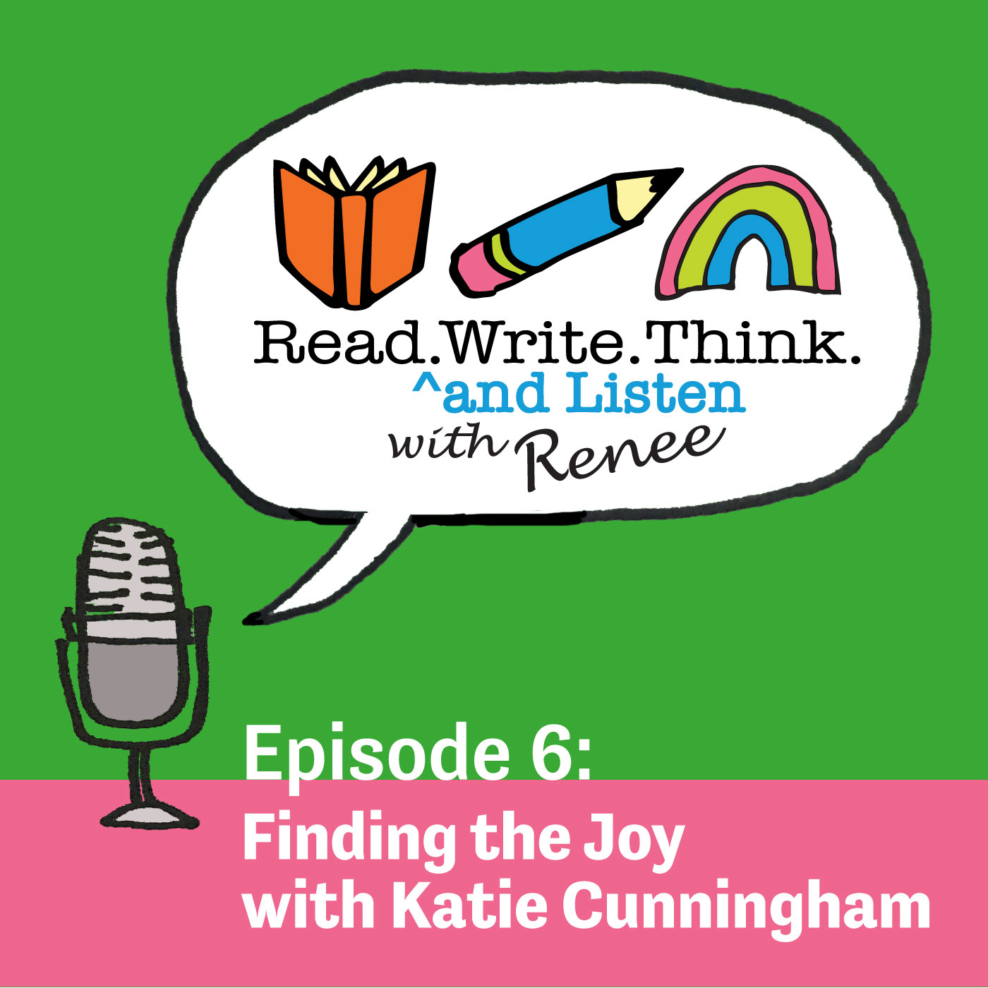 Read Write Think (and Listen) with Renee Podcast