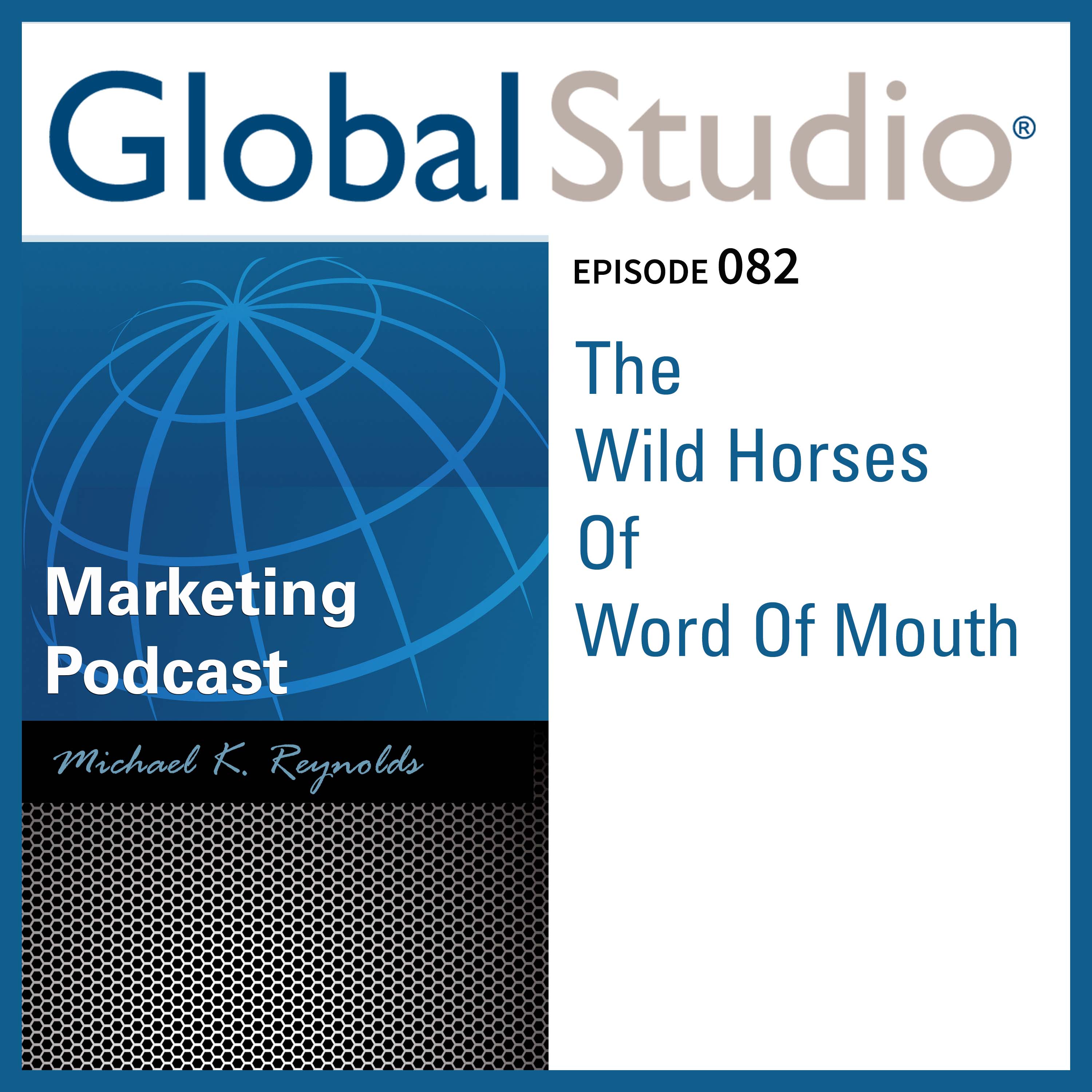 The Wild Horses Of Word Of Mouth