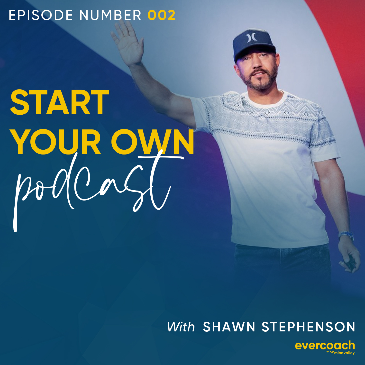 2. How To Start Your Own Podcast with Shawn Stevenson