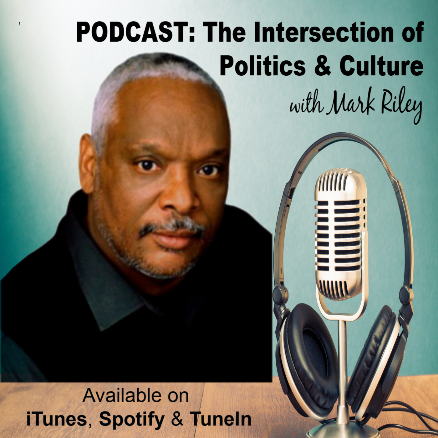 Mark Riley The Intersection of Politics and Culture Listen via