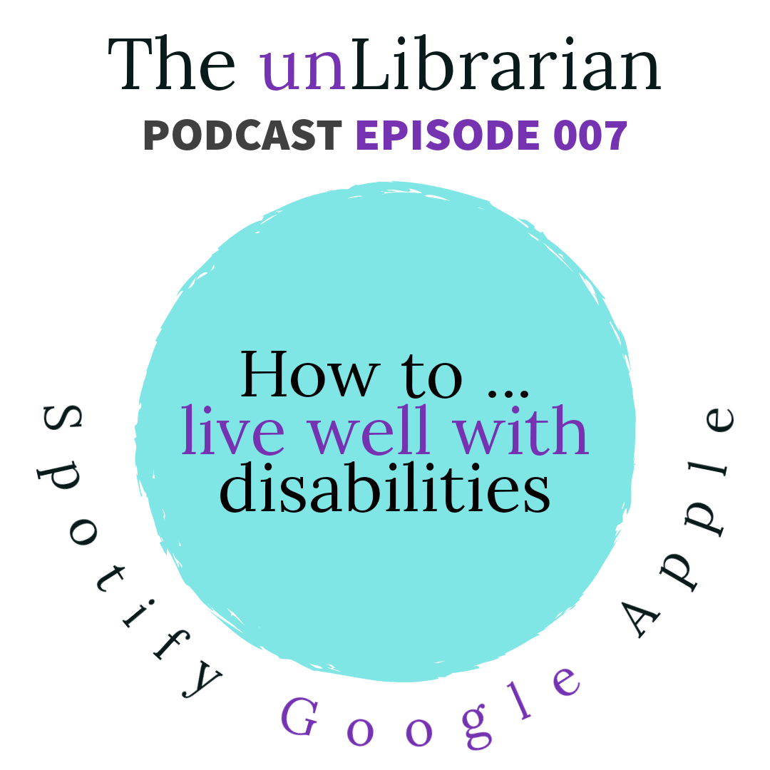 007 How to ... Live well with Disabilities