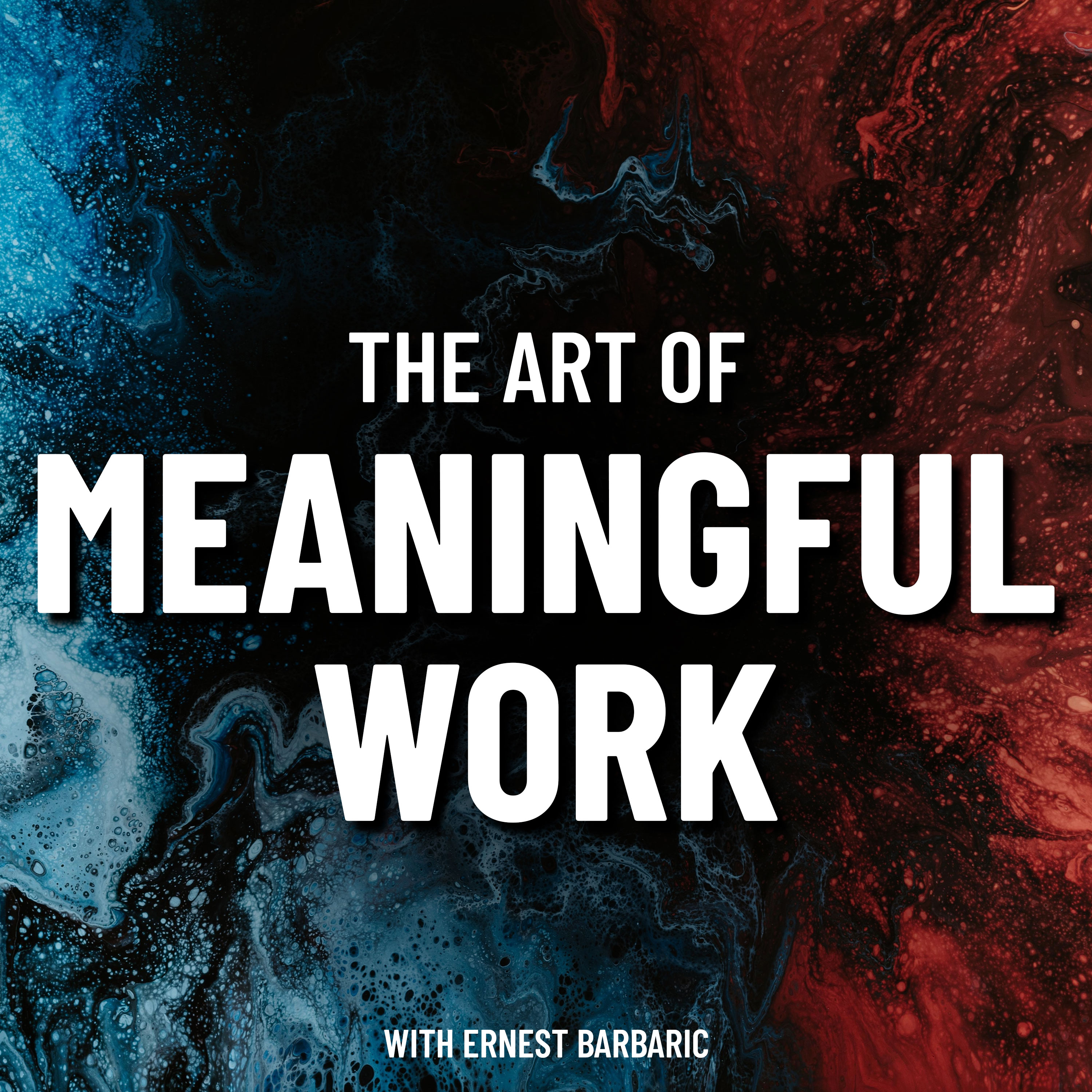 The Art Of Meaningful Work podcast