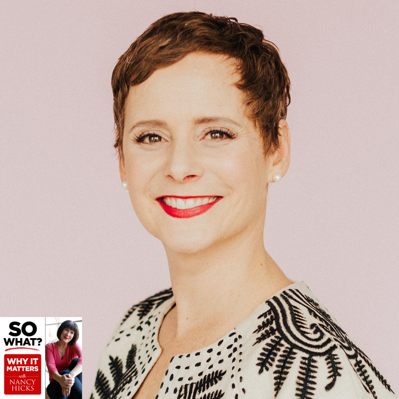 So What? Why It Matters, with Nancy Hicks