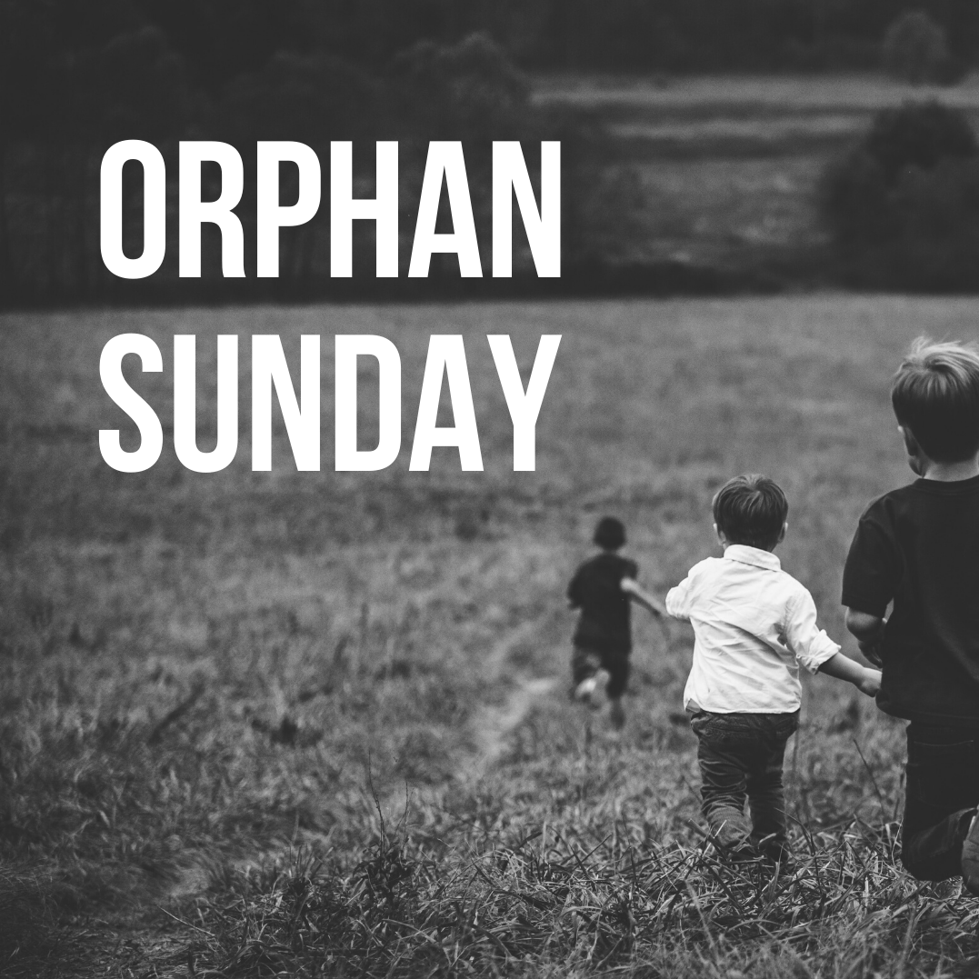 Orphan Sunday | Darrin Miller