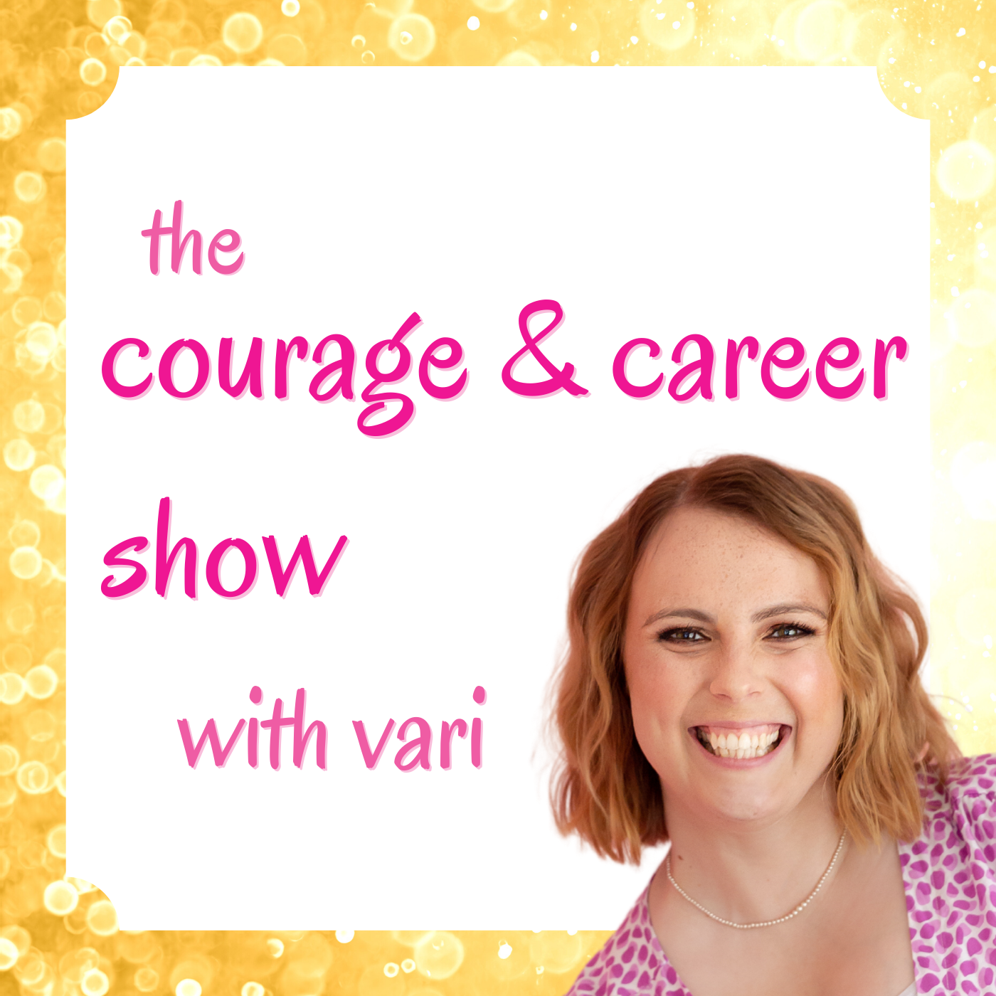 The Courage & Career Show