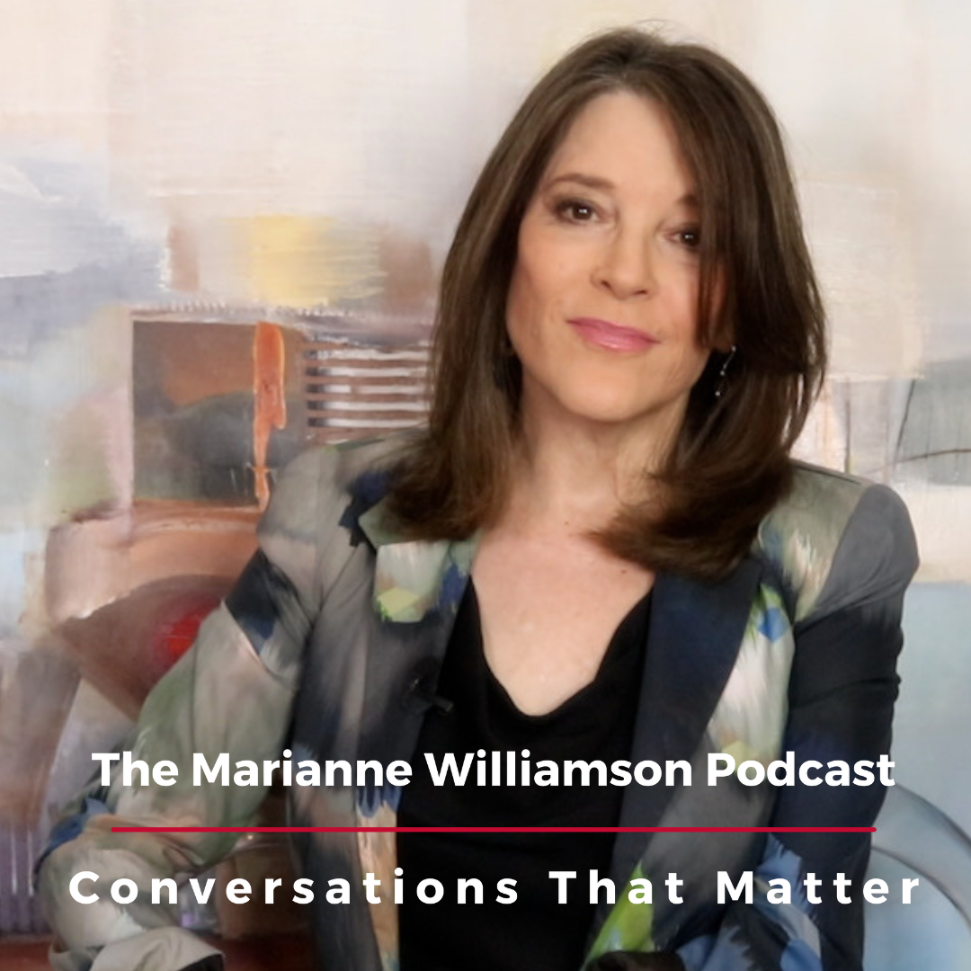 The Marianne Williamson Podcast