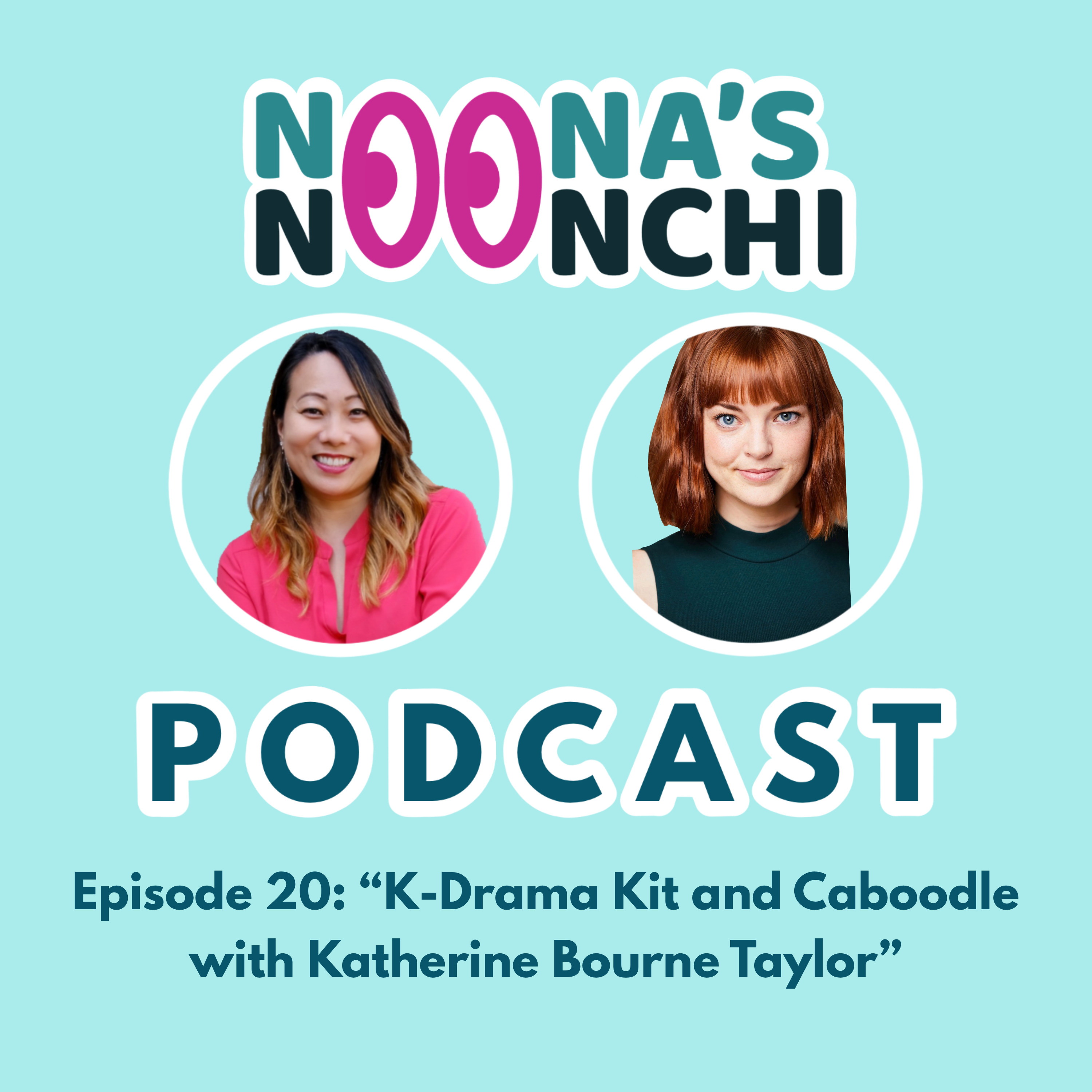 Noona\'s Noonchi Podcast