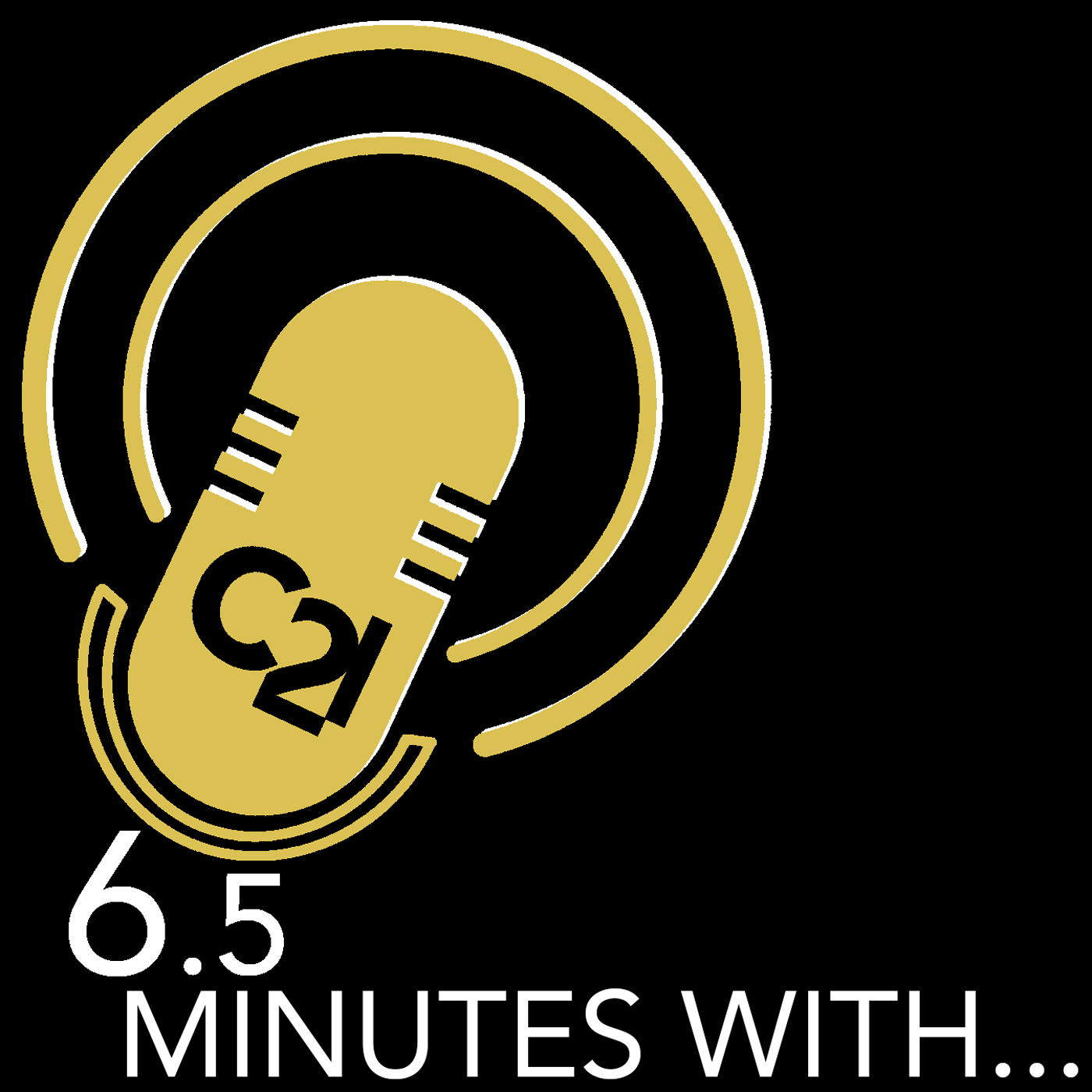 6.5 Minutes With... |  C21