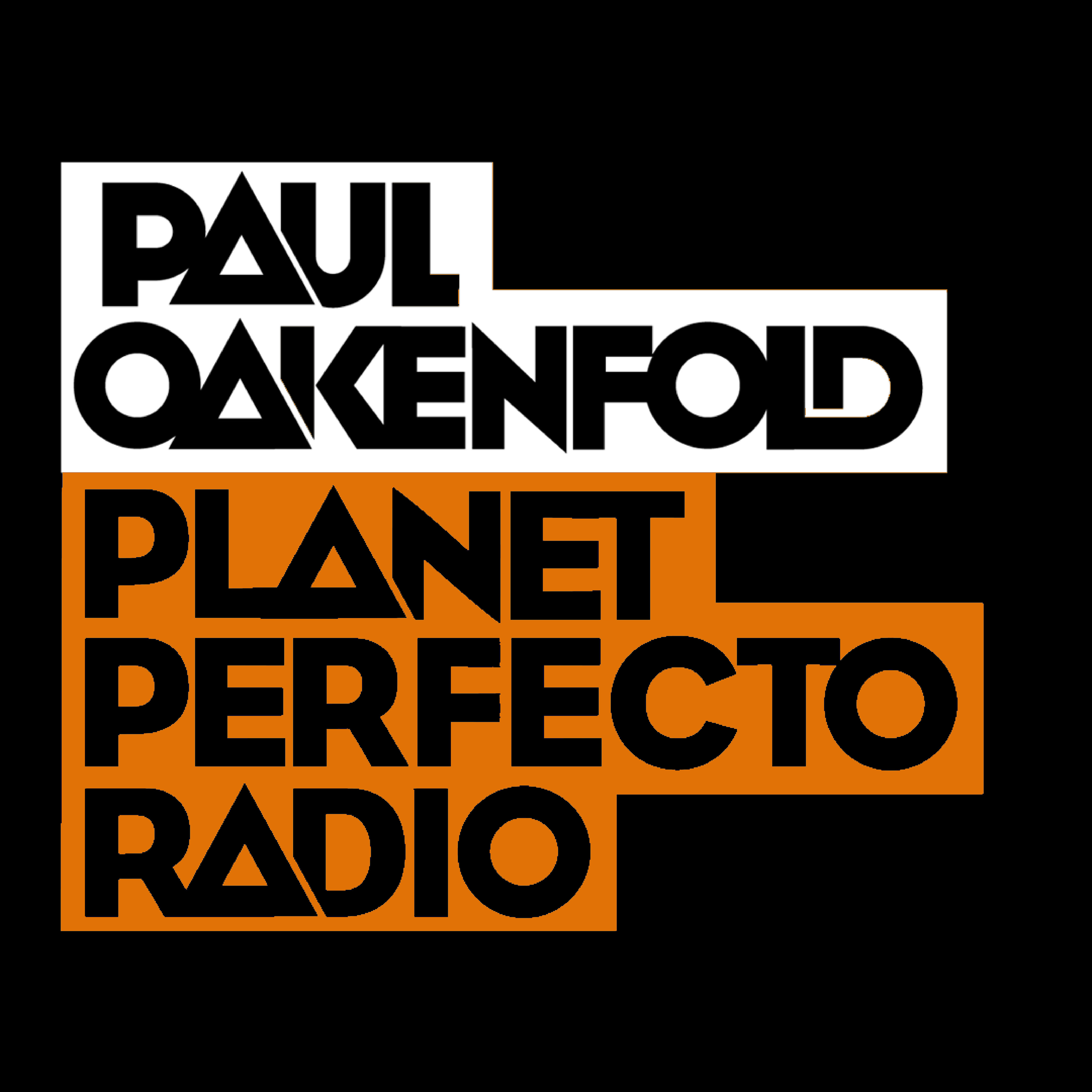 Planet Perfecto Podcast 532 ft. Paul Oakenfold
