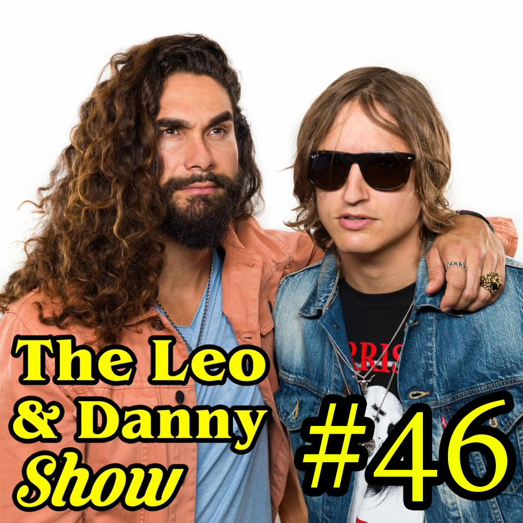 The Leo & Danny Show #46 : The Chris D'Elia Incident