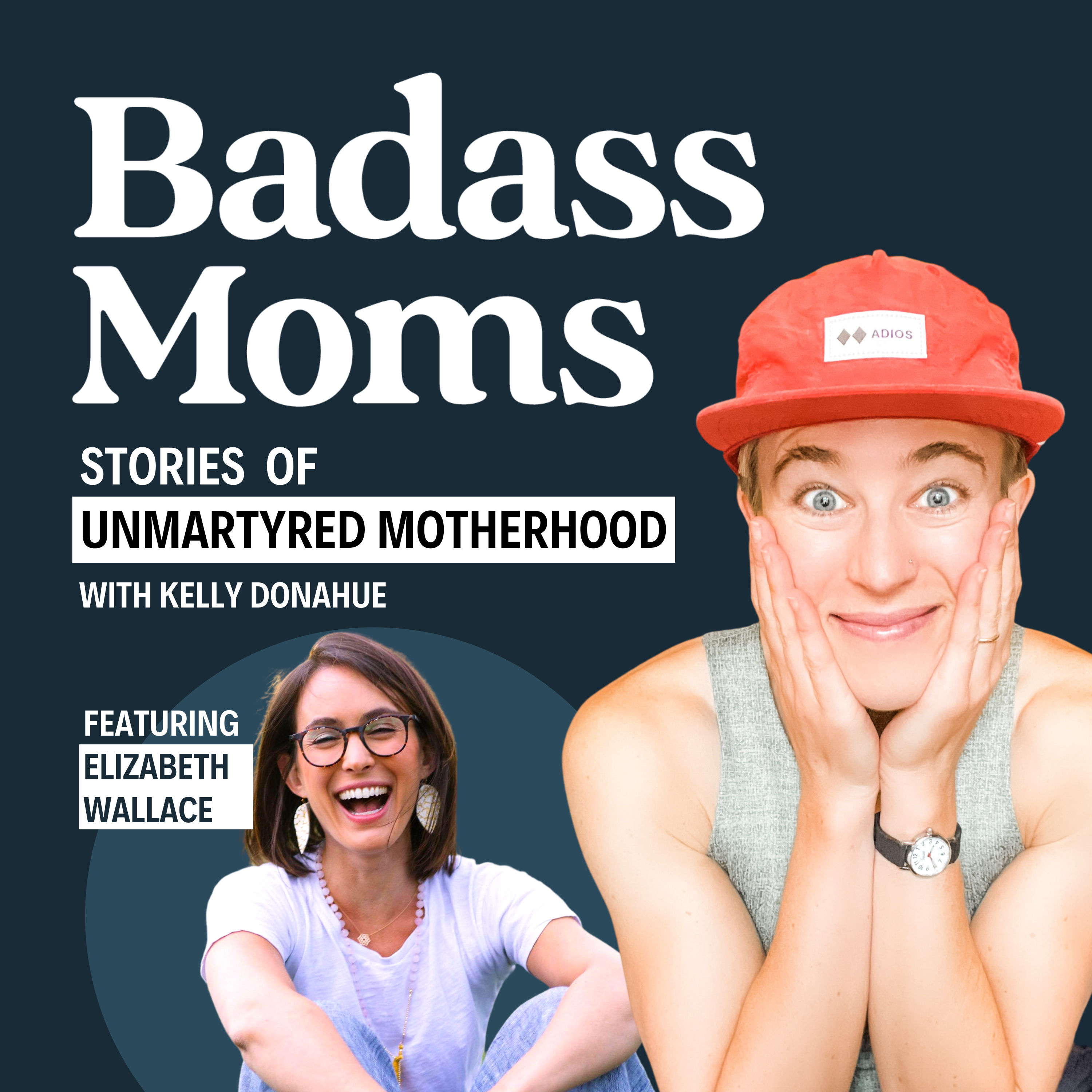Badass Moms: A Motherhood Revolution
