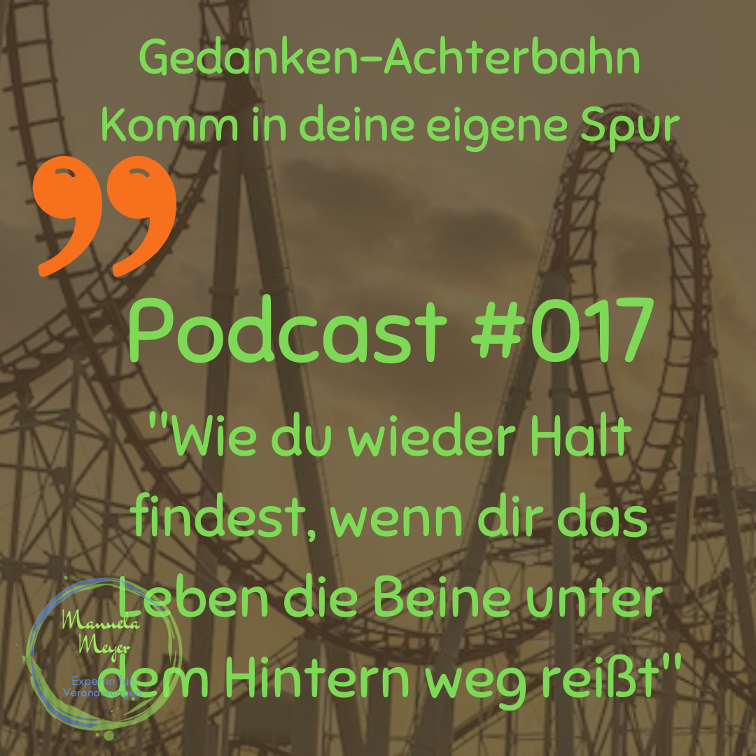 Gedanken-Achterbahn Komm in Deine eigene Spur