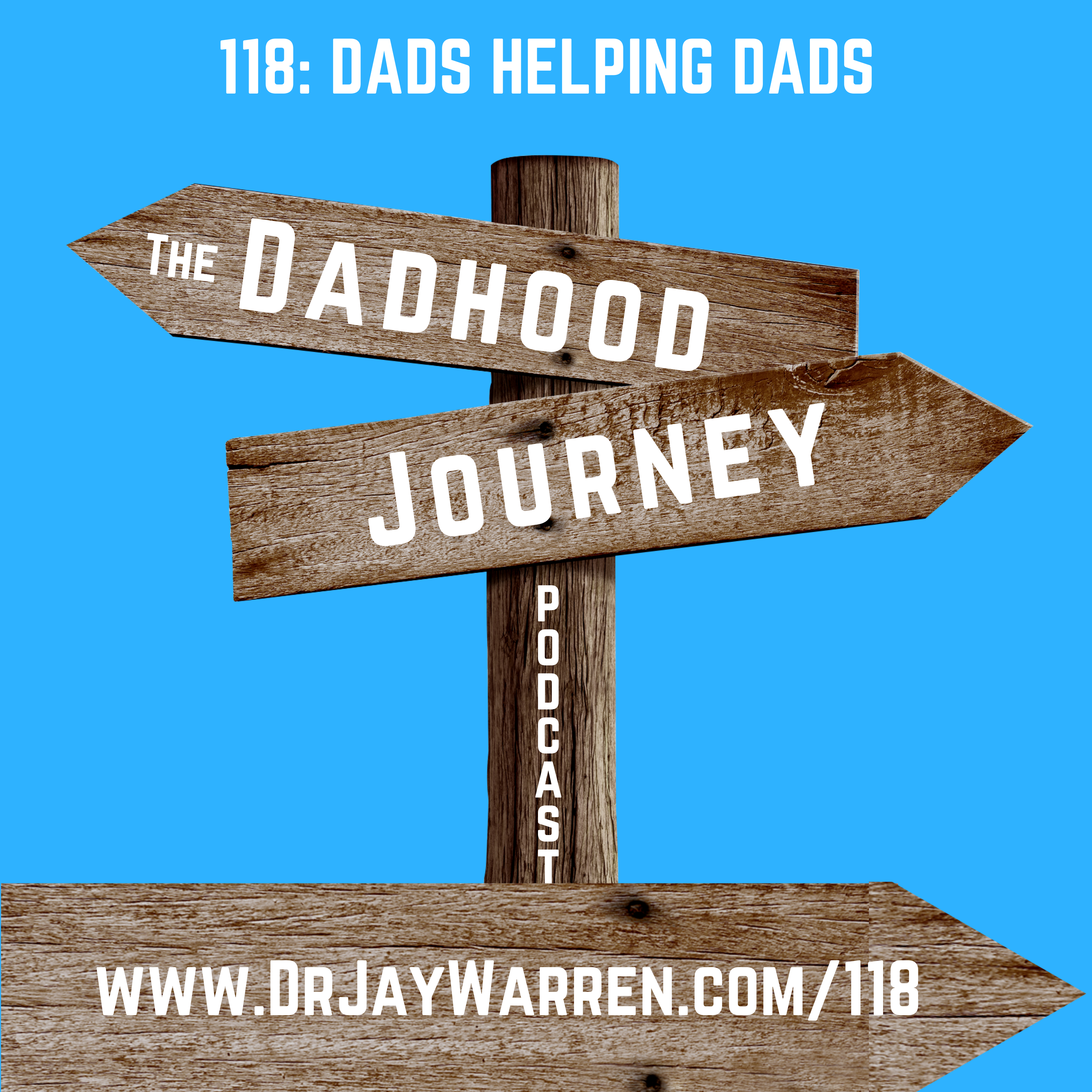 118: Dads Helping Dads