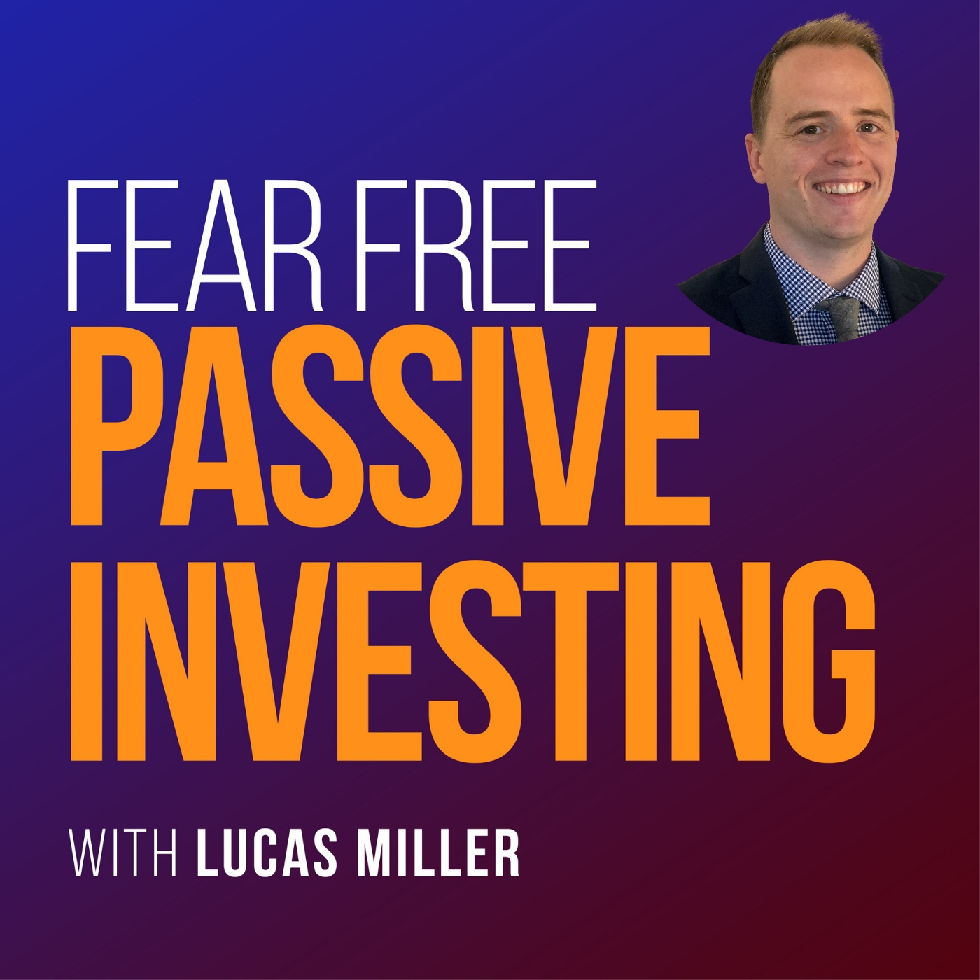 Fear Free Passive Investing