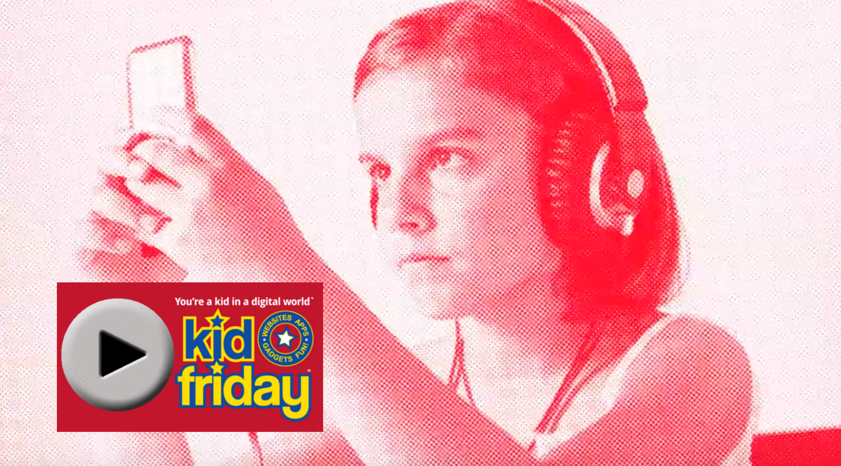 Kid Friday - apps, websites, gadgets, games, fun!