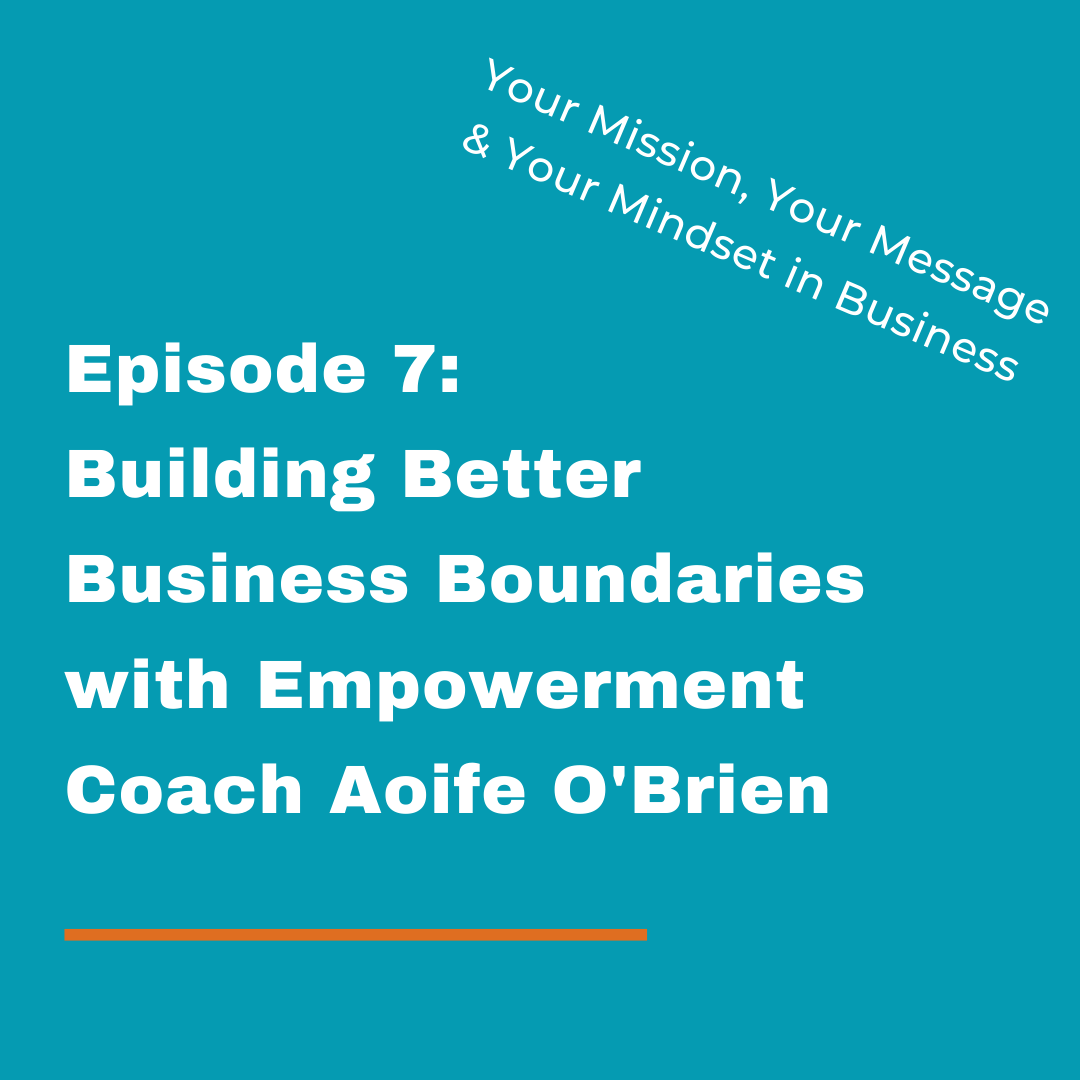 Your Mission, Your Message and Your Mindset in Business