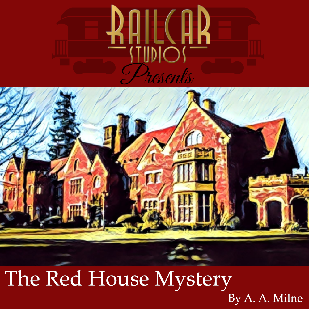 The Red House Mystery: Part 6
