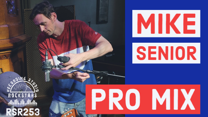 RSR253 - Mike Senior - Best Free Plugins For A Pro Mix In Your Studio