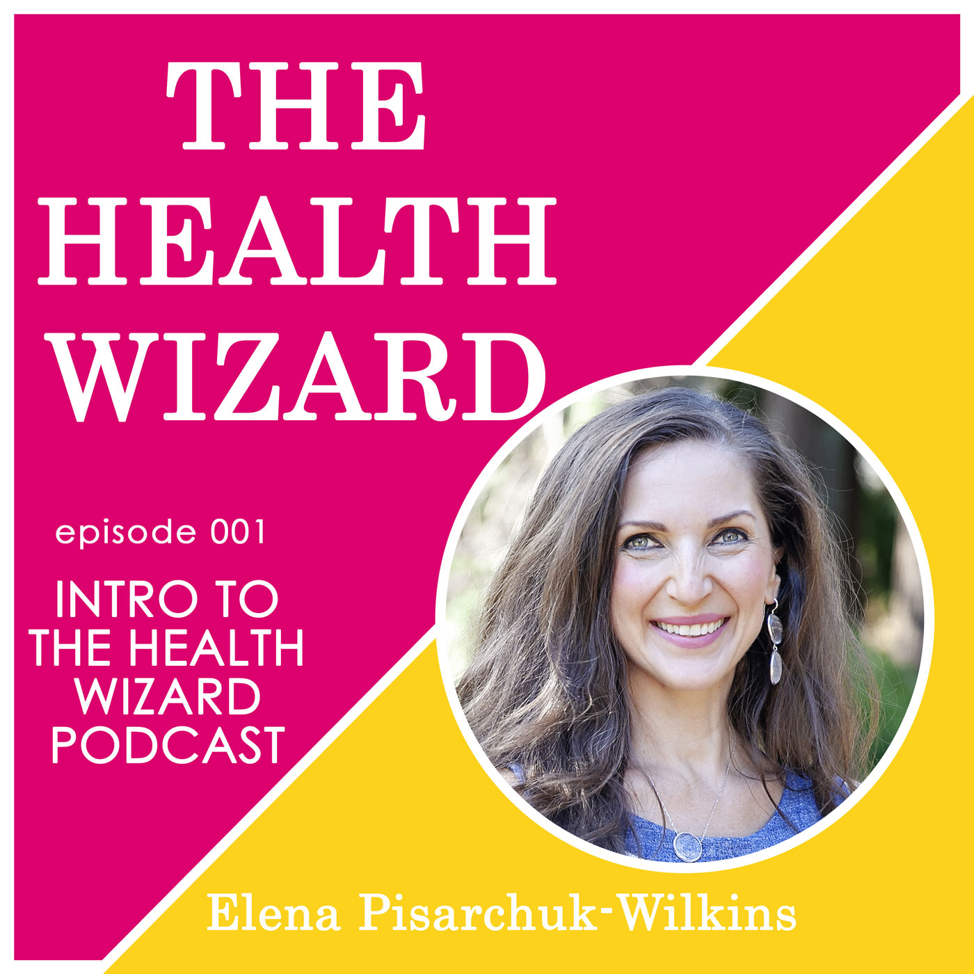 The Health Wizard Podcast
