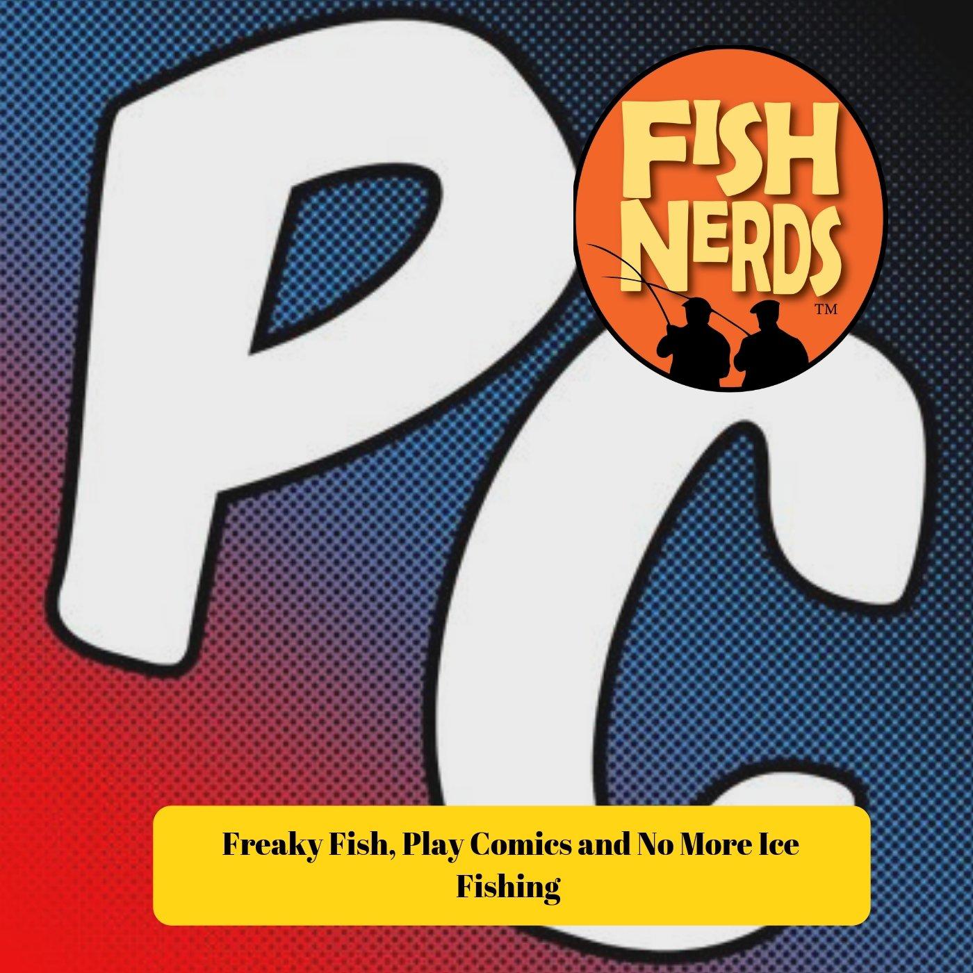 Play Comics Freaky Fish and No More Ice Fishing