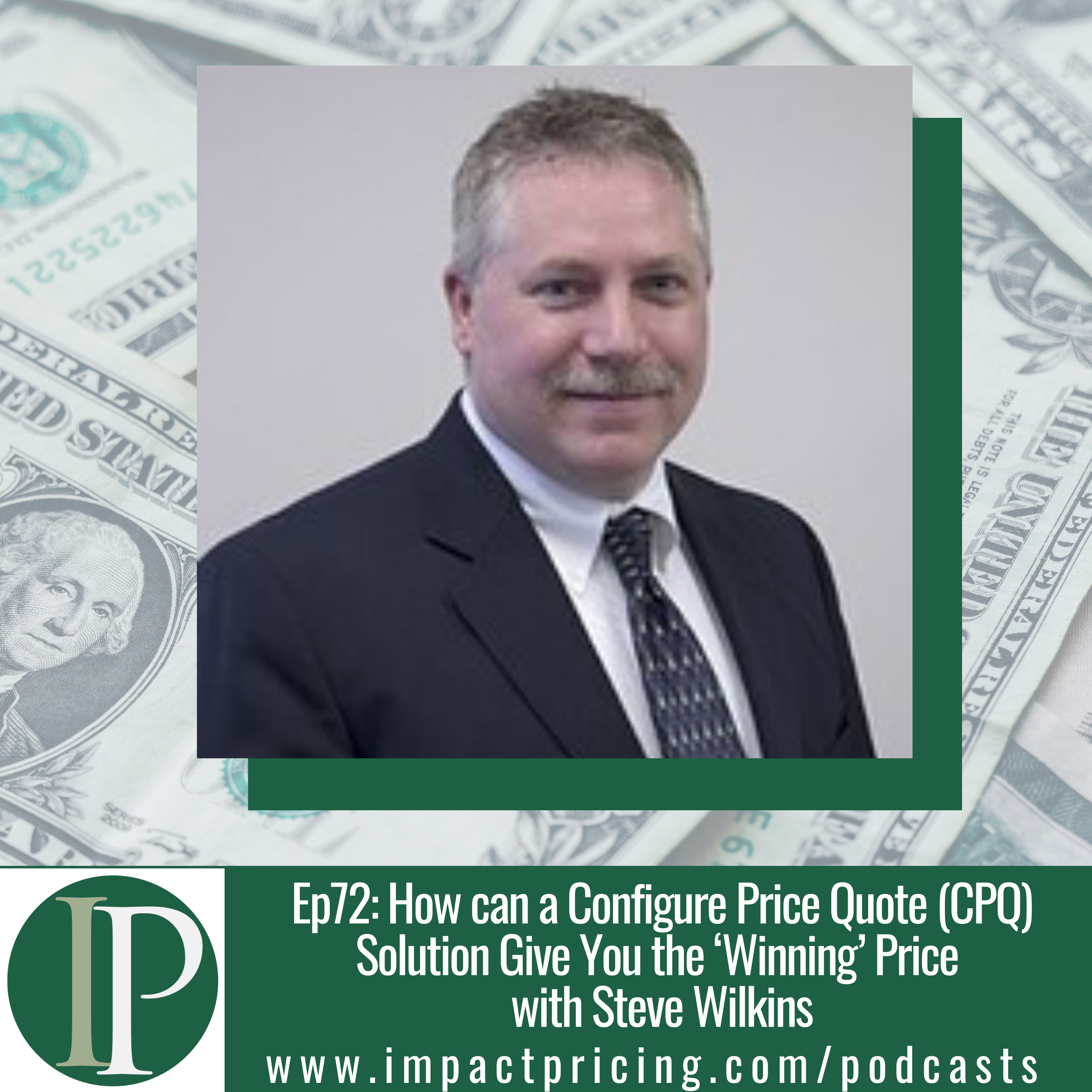 How a Configure Price Quote (CPQ) Solution Can Give You the ‘Winning’ Price with Steve Wilkins