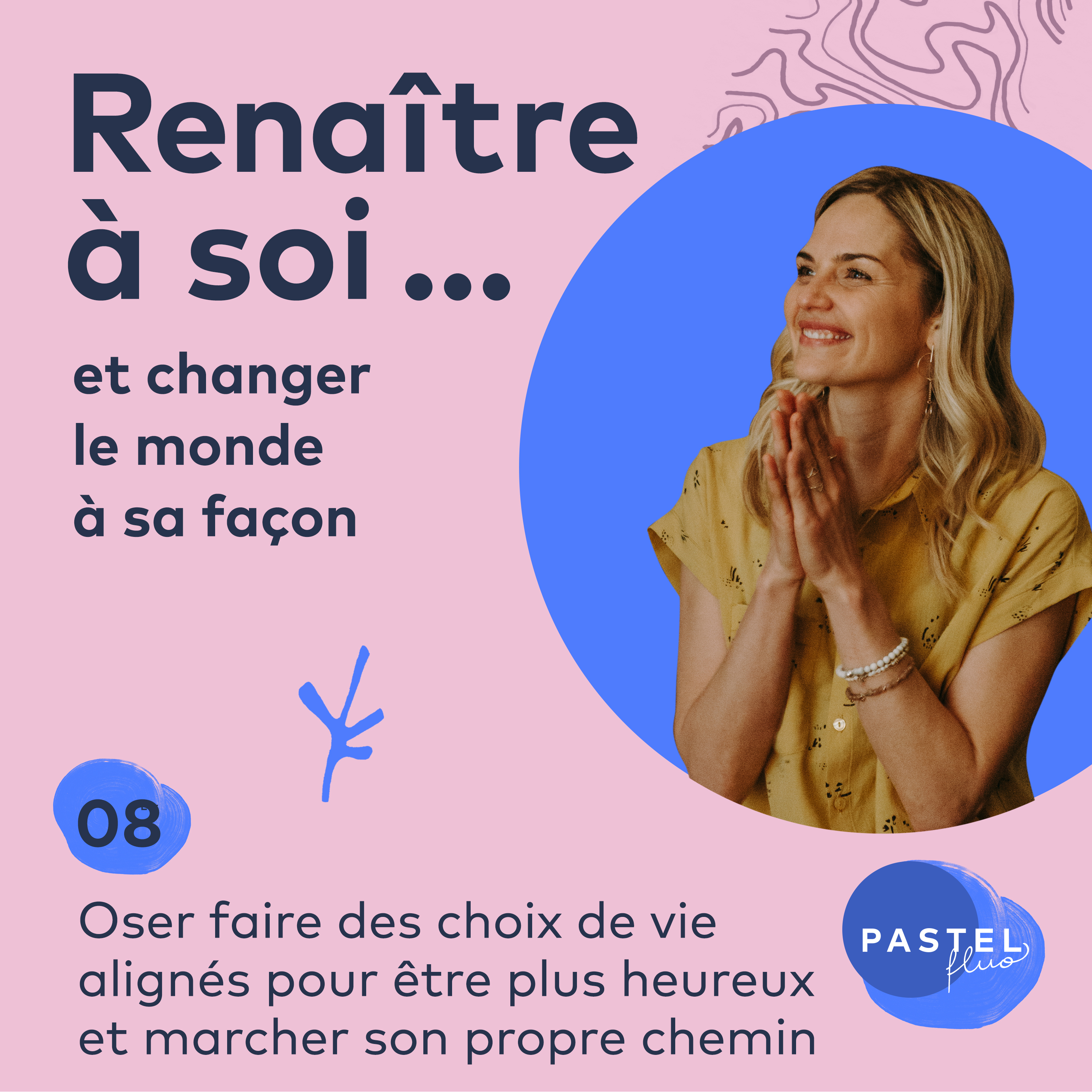 Renaître à soi et changer le monde à sa façon