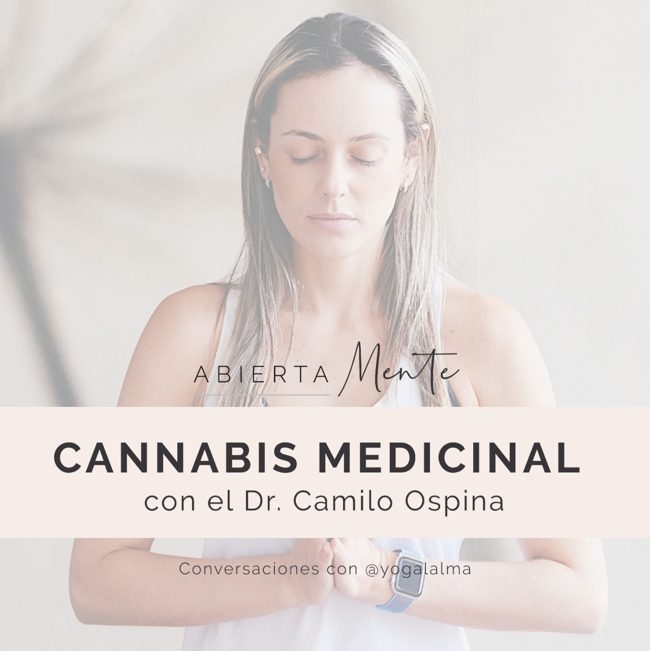 Cannabis medicinal con el Dr. Camilo Ospina