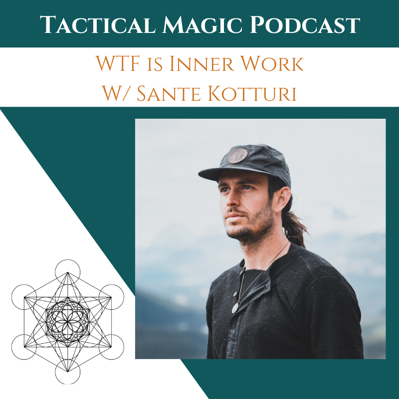 WTF is Inner Work w/ Sante Kotturi