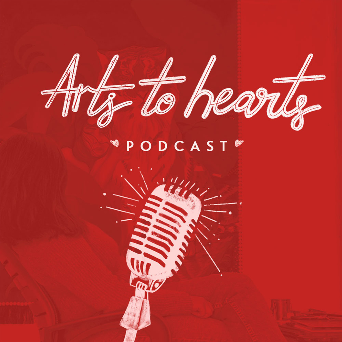 Arts To Hearts Podcast