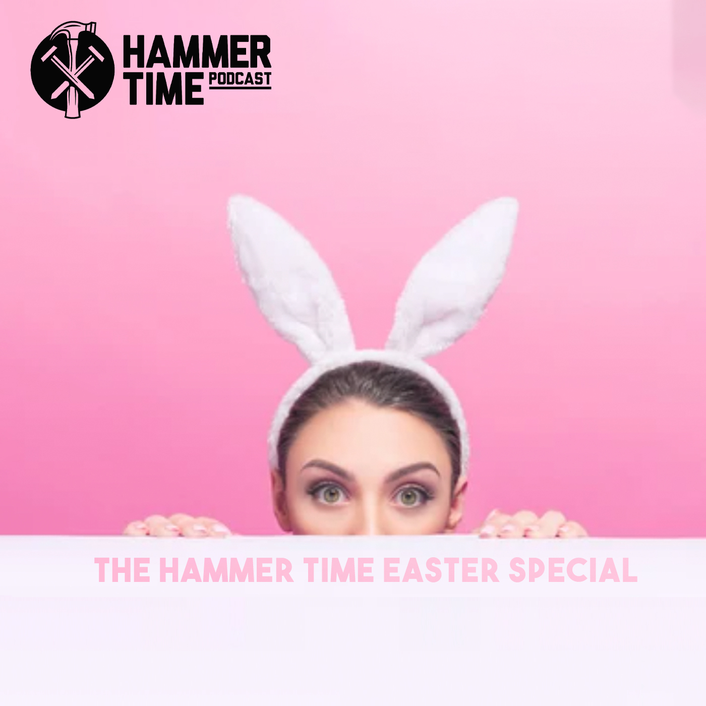 The Hammer Time Easter Special